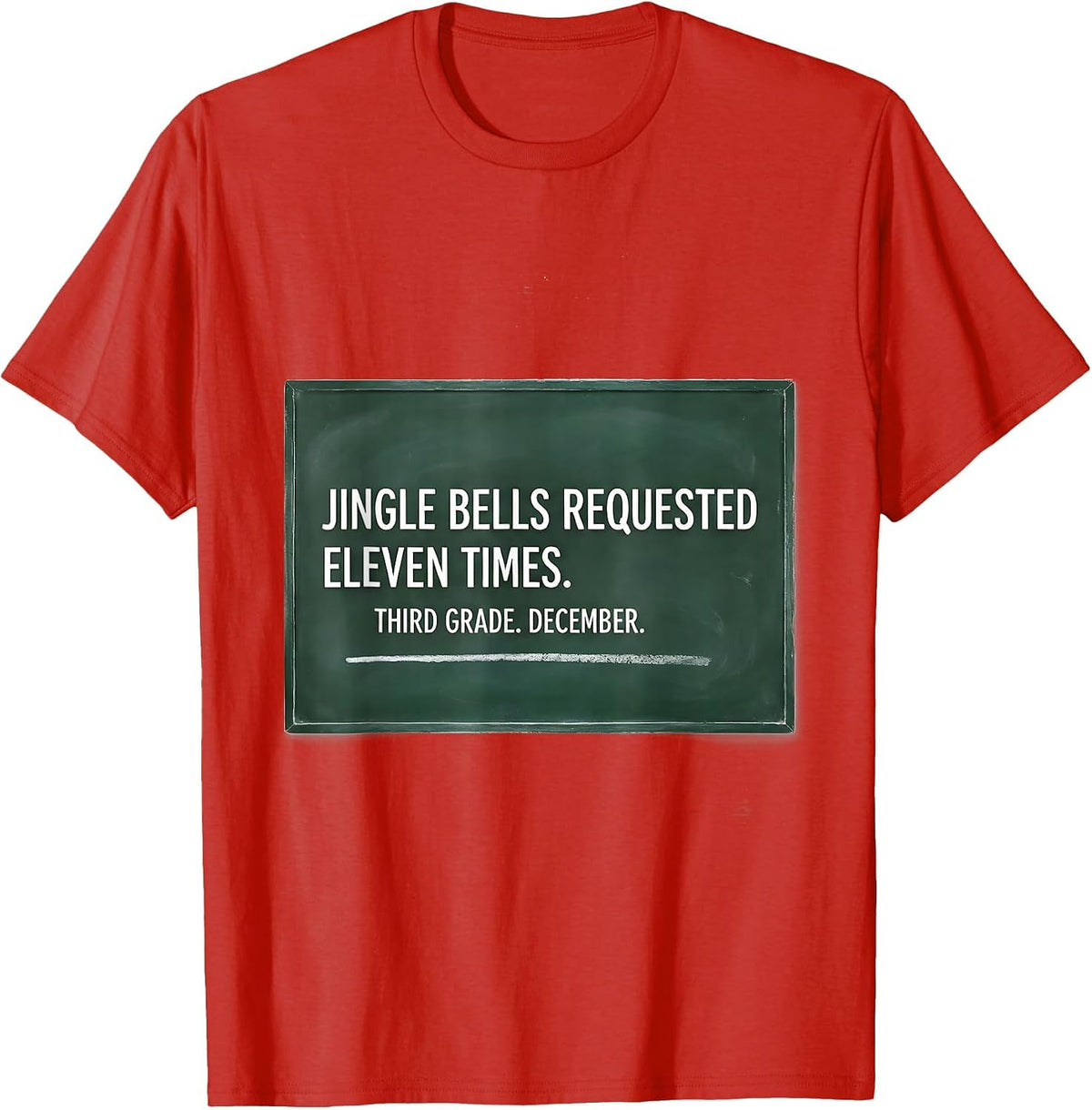 Men's Jingle Bells Requested Eleven Times Third Grade Christmas T-Shirt - Red