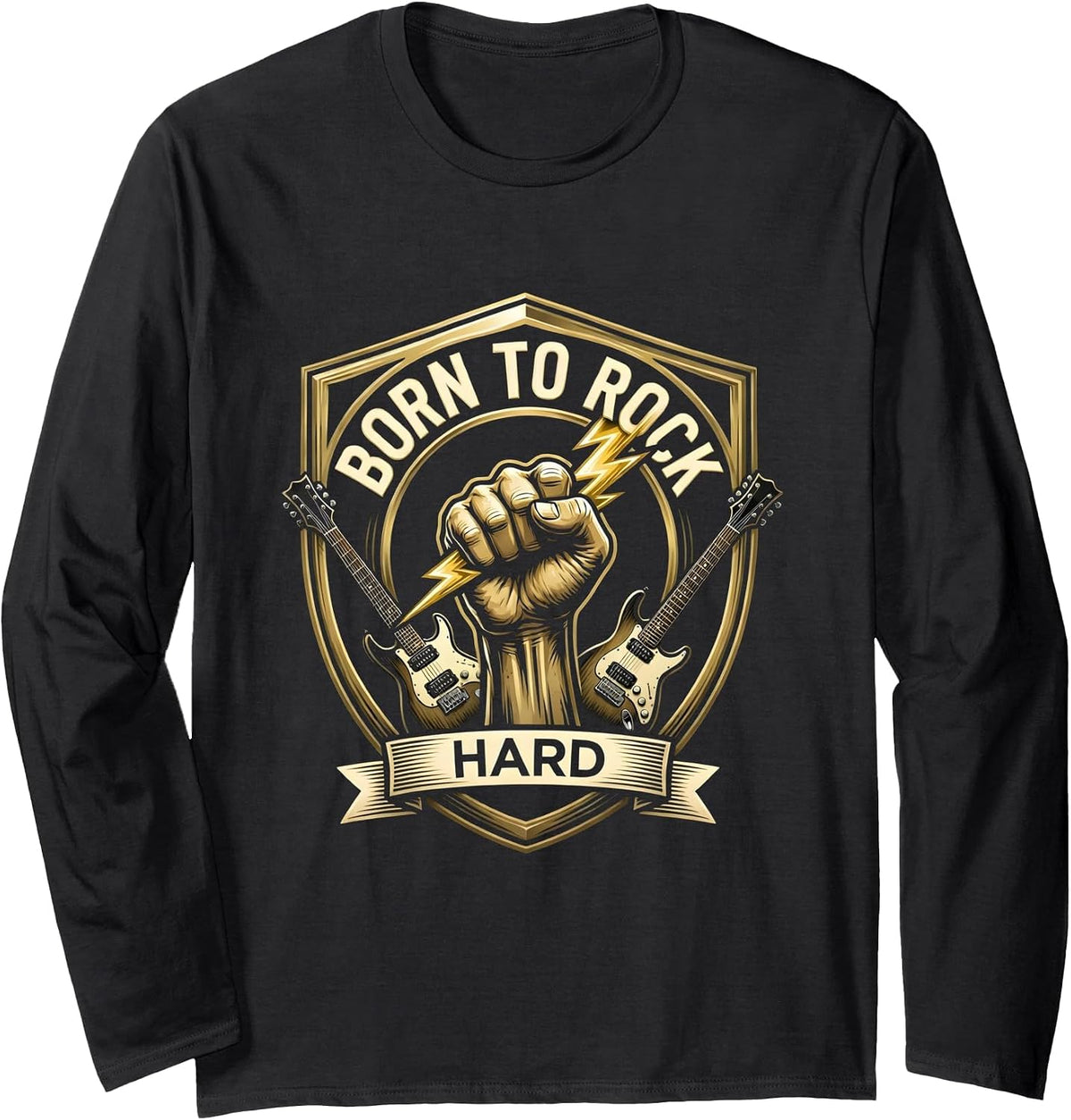 Born To Rock Hard Classic Rock Band Design Long Sleeve T-Shirt - Adult Unisex Black