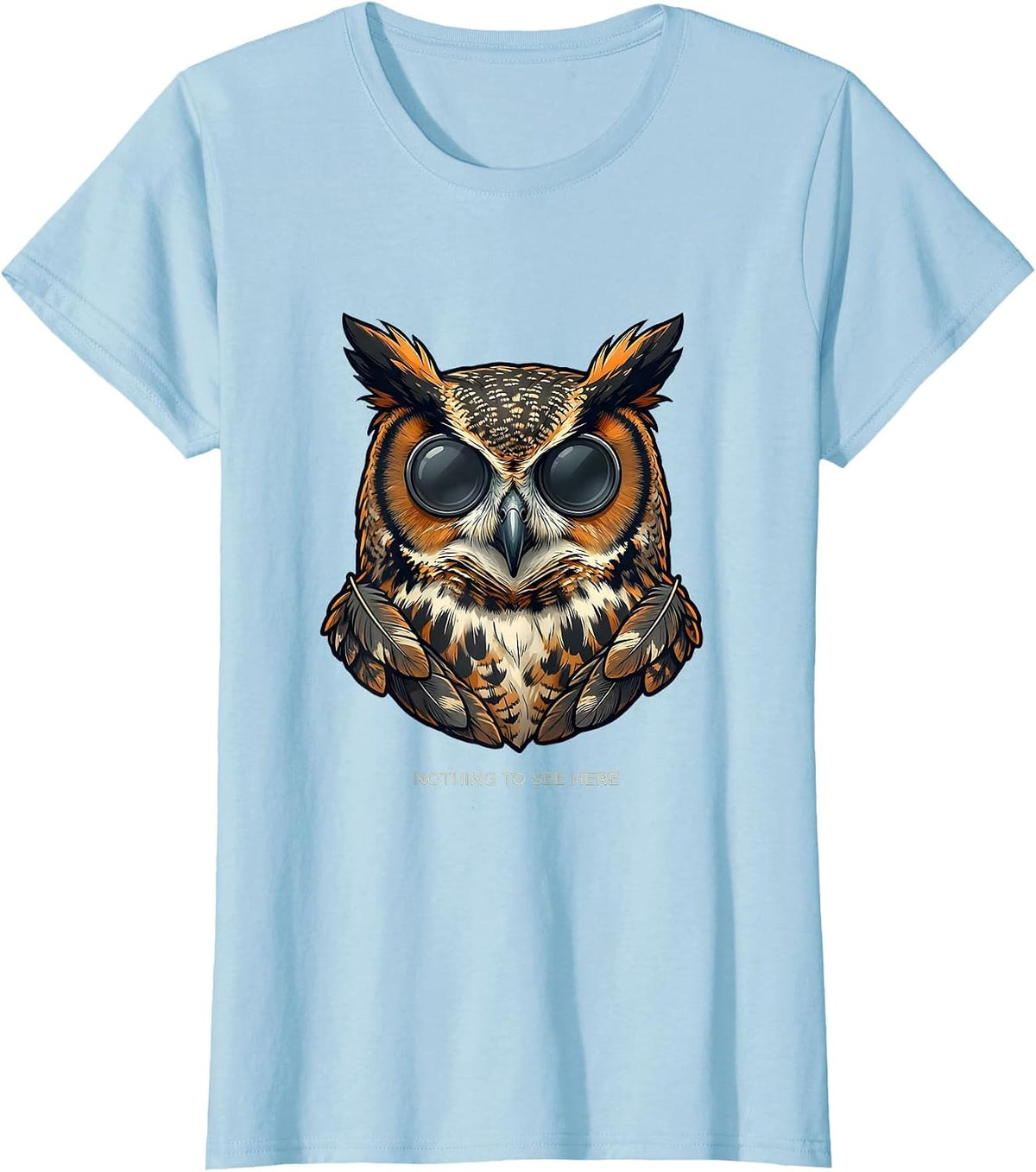 Nothing To See Here Funny Owl Wearing Sunglasses Bird Lover T-Shirt - Baby Blue
