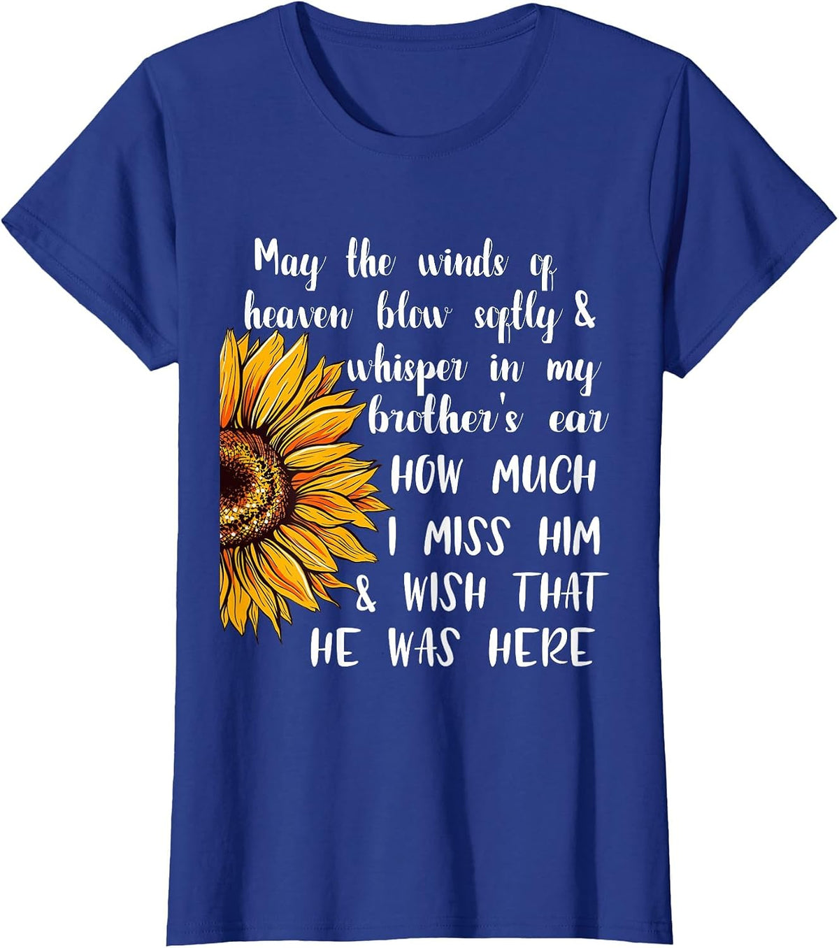 May The Winds of Heaven for Sister After Death of Brother T-Shirt - Royal Blue