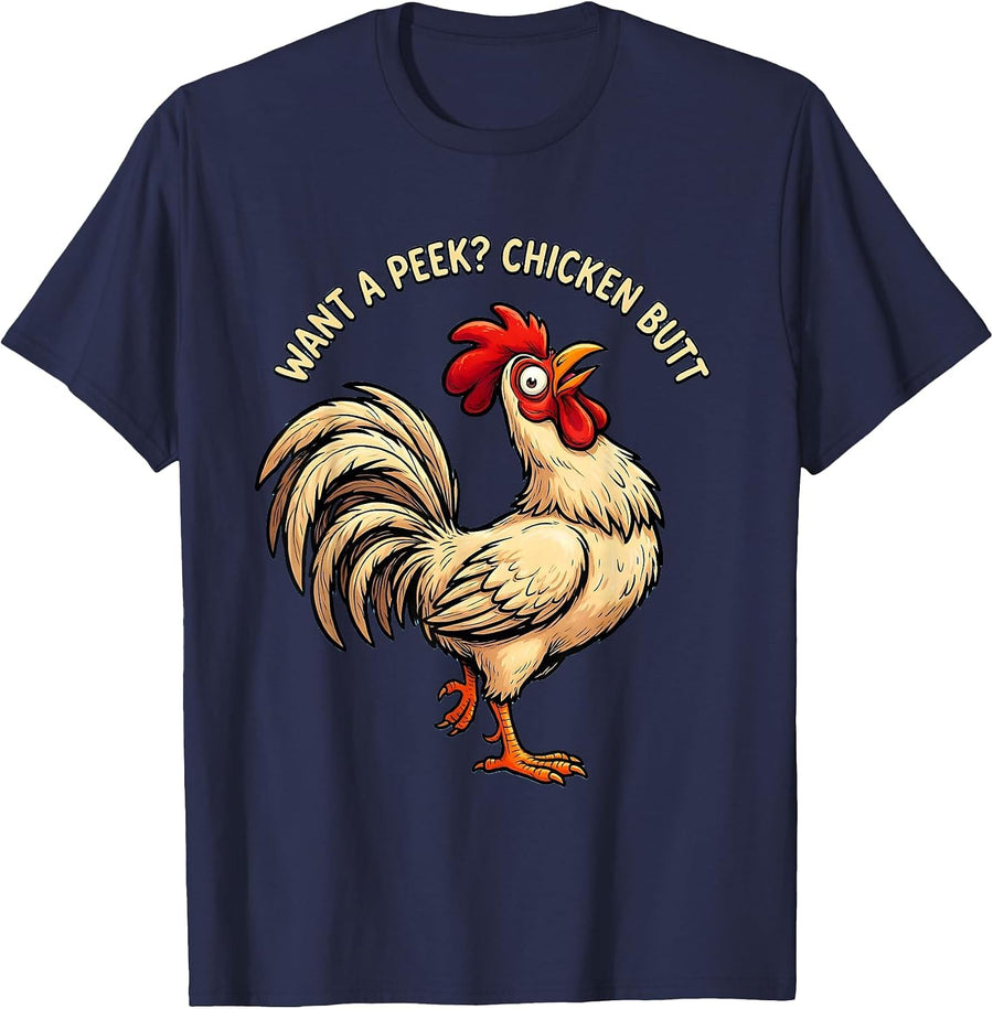 Want A Peek? Chicken Butt Funny Chicken Lover Novelty Humor T-Shirt - Navy Blue