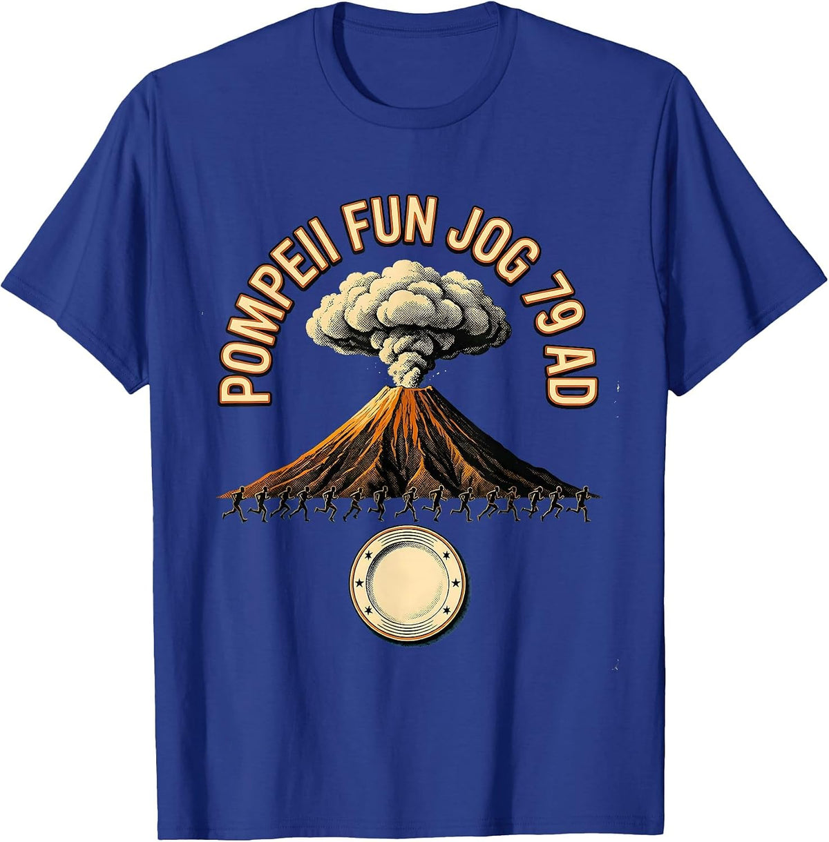 Pompeii Fun Jog 79 AD Funny Volcano History Geography Humor T-Shirt - Royal Blue
