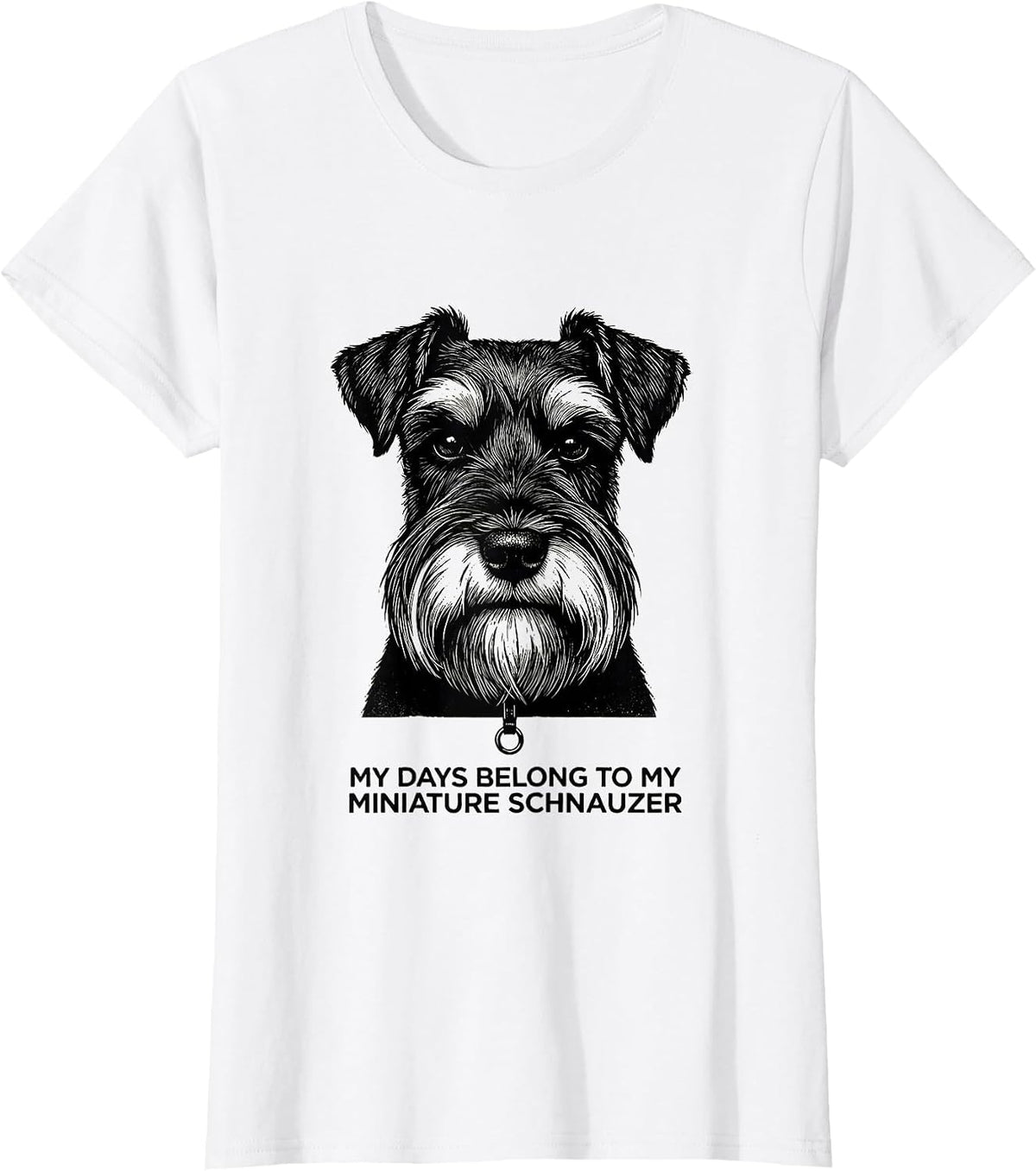 My Days Belong To My Miniature Schnauzer Dog Lover T-Shirt - White