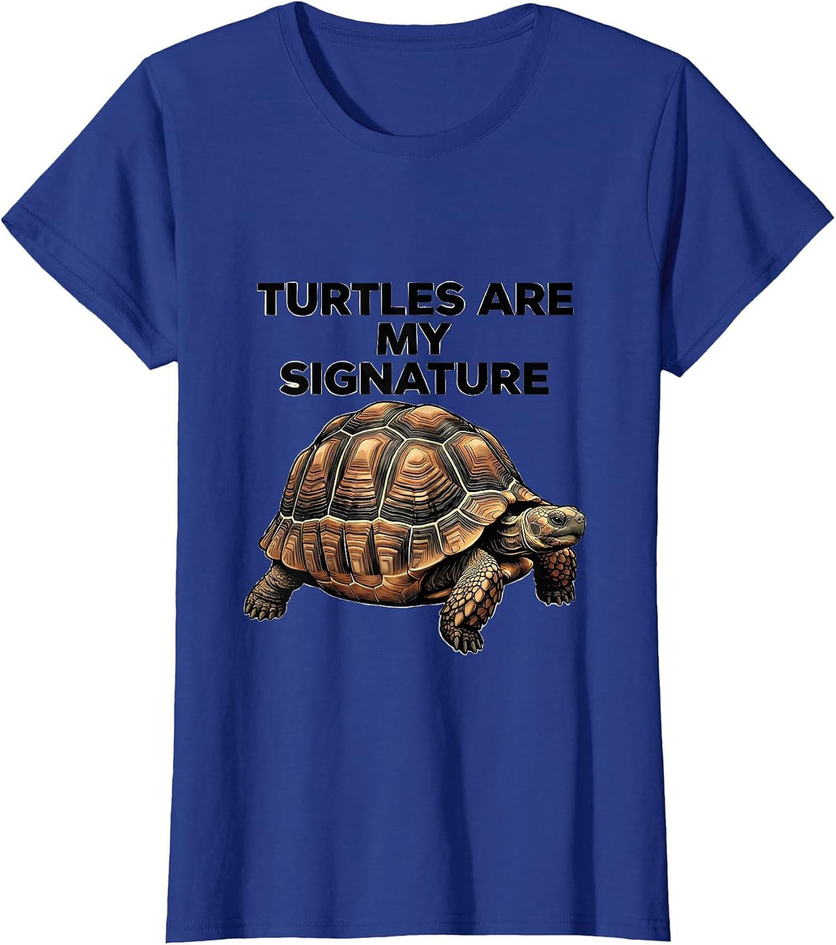 Women's Turtles Are My Signature Funny Turtle Lover Reptile T-Shirt - Royal Blue