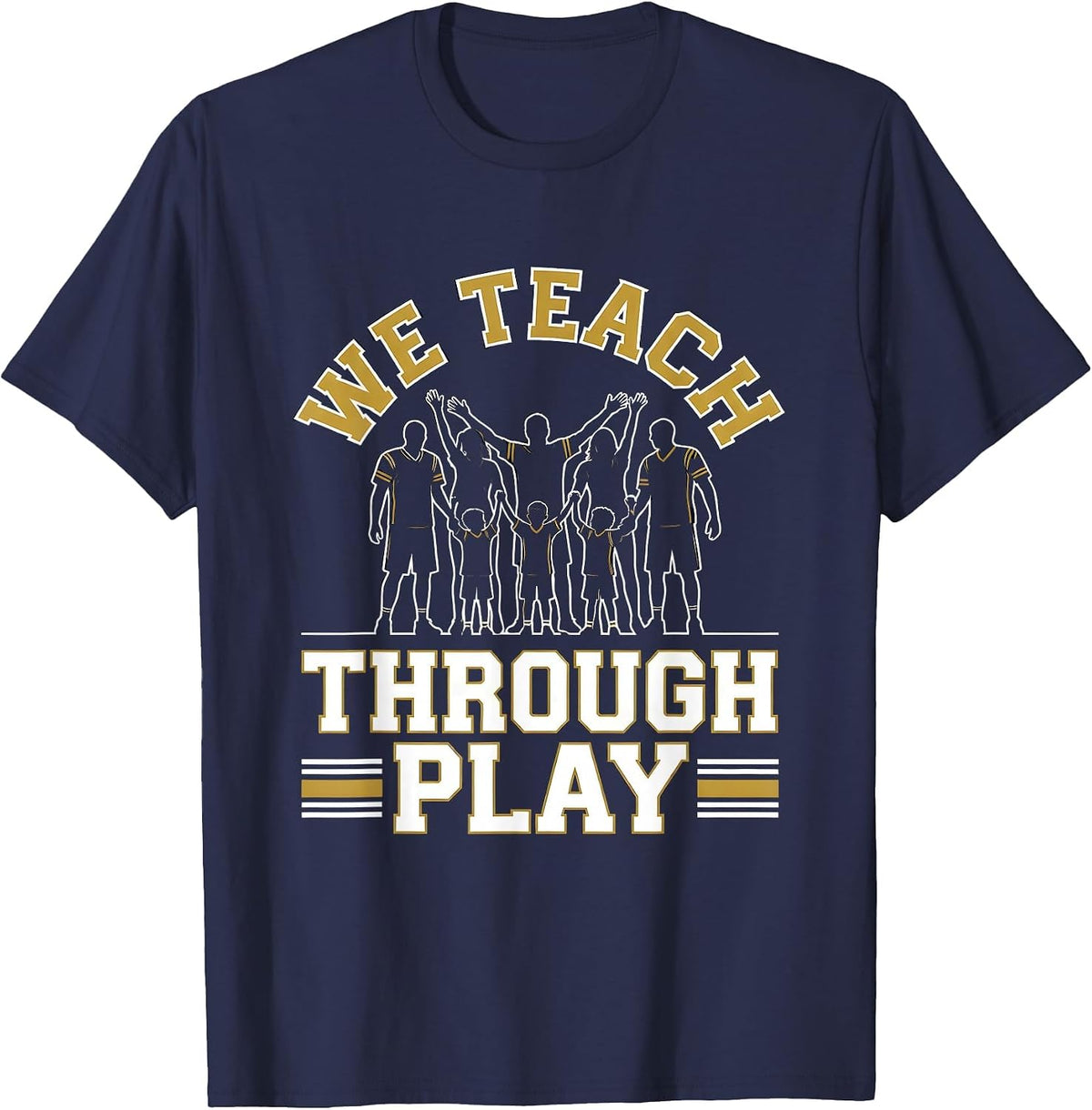 Men's We Teach Through Play Sports Preschool Teacher Back To T-Shirt - Navy Blue