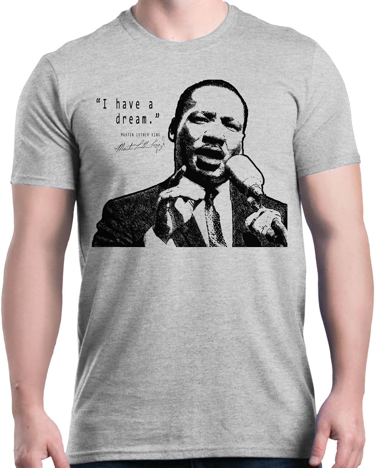 I Have A Dream Martin Luther King Jr T-Shirt - Sports Grey