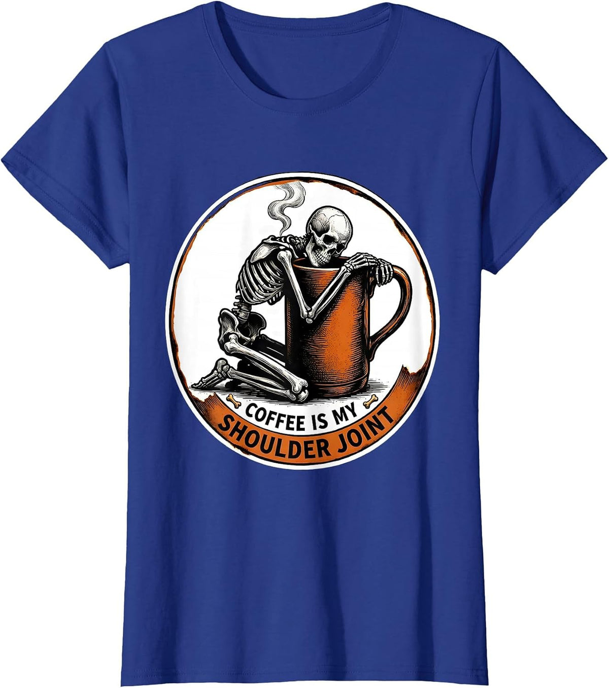 Women's Coffee Is My Shoulder Joint Whimsical Dry Humor Halloween T-Shirt - Royal Blue