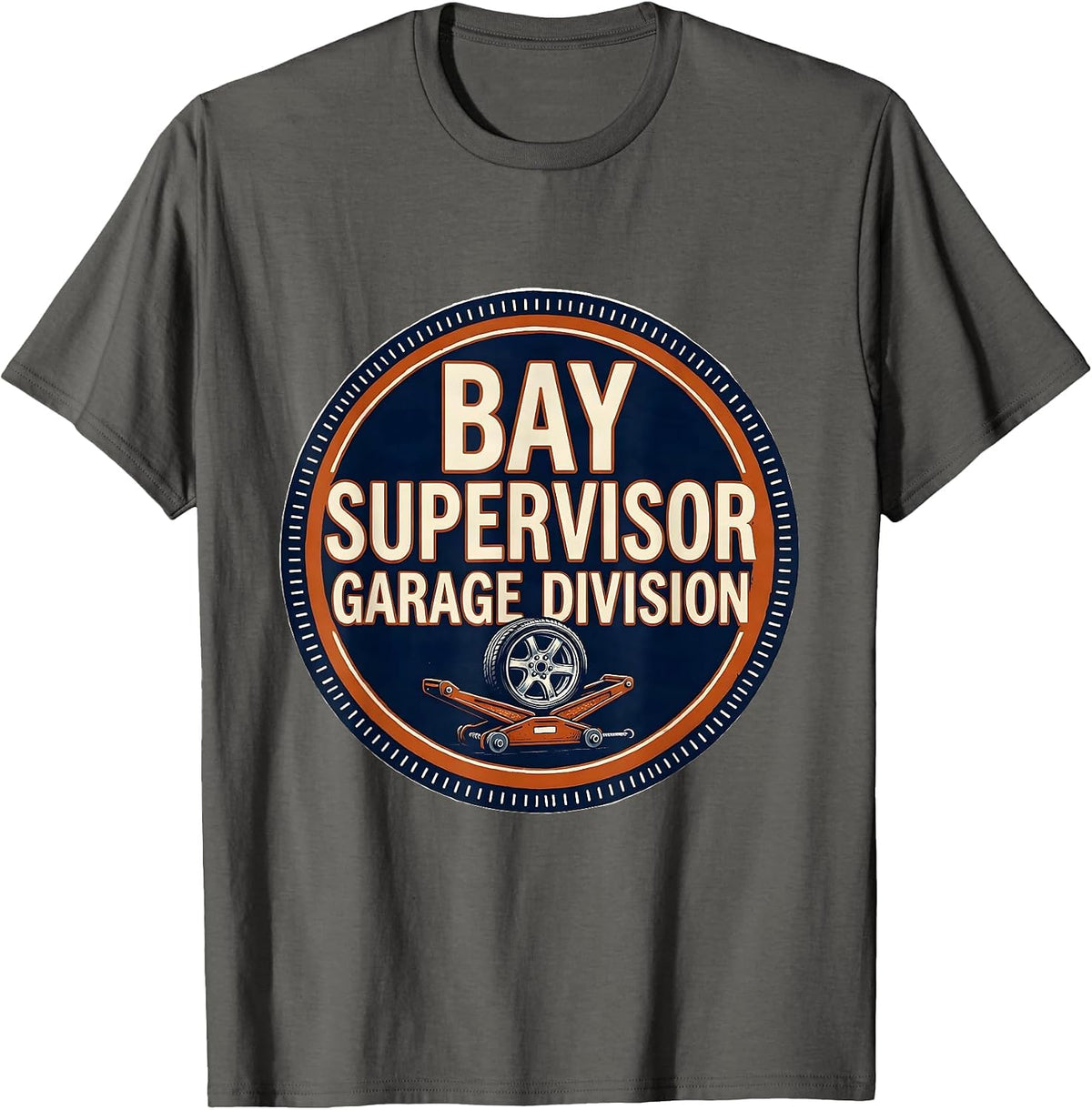 Bay Supervisor Garage Division Mechanic Dad Joke Handyman T-Shirt - Asphalt Grey