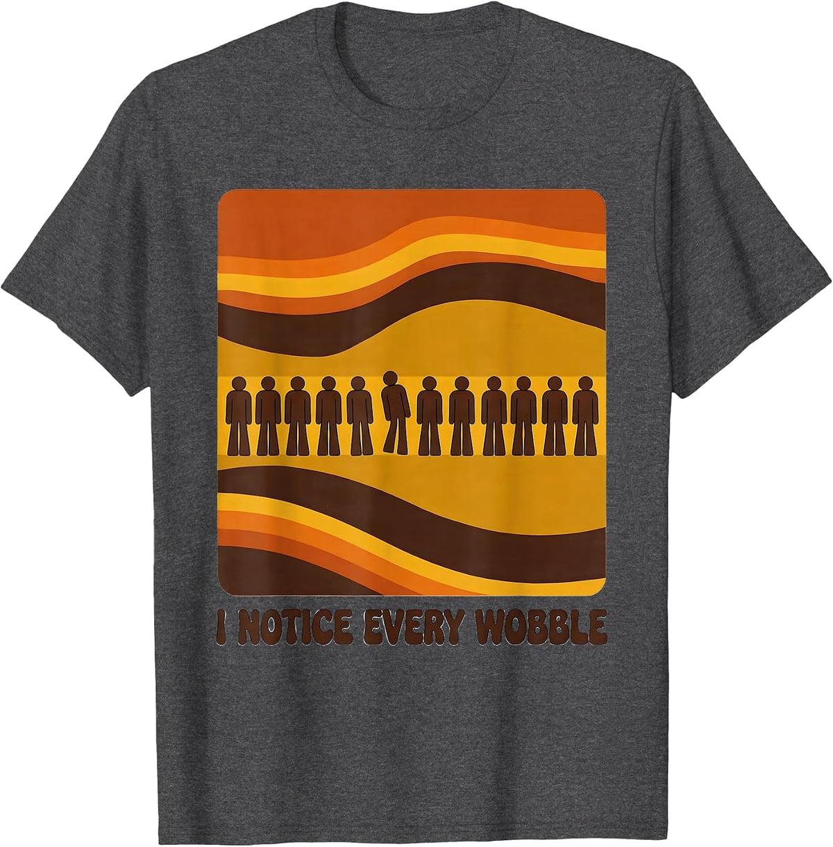 I Notice Every Wobble Retro Physical Therapy Gift PT OT T-Shirt - Dark Heather Grey