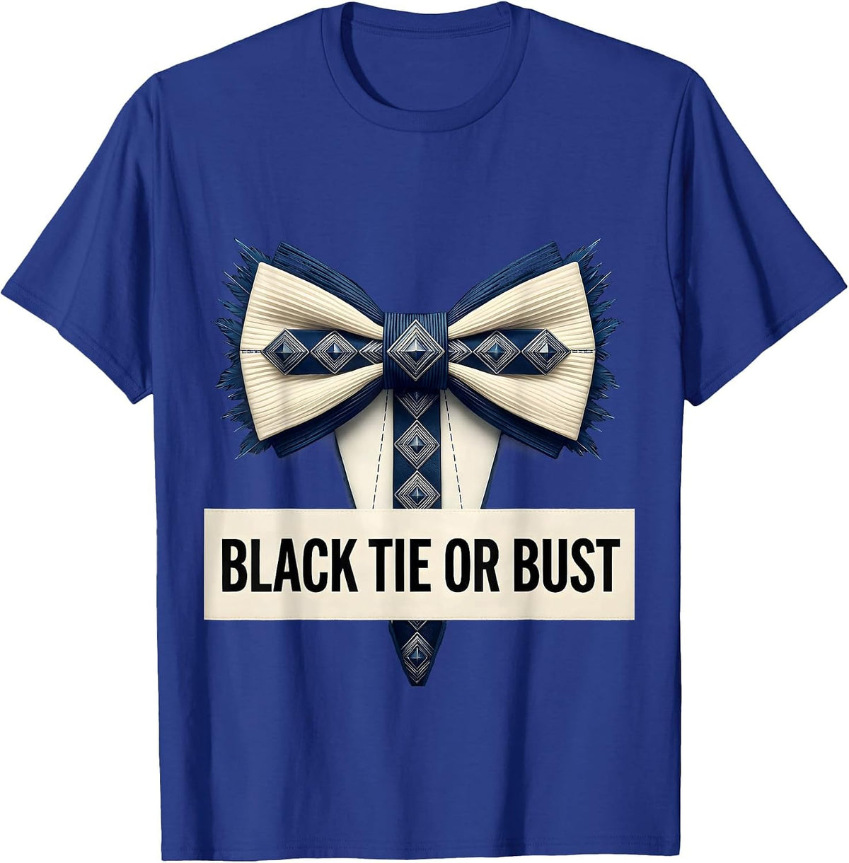 Black Tie Or Bust Tuxedo Formal Event Design T-Shirt - Royal Blue