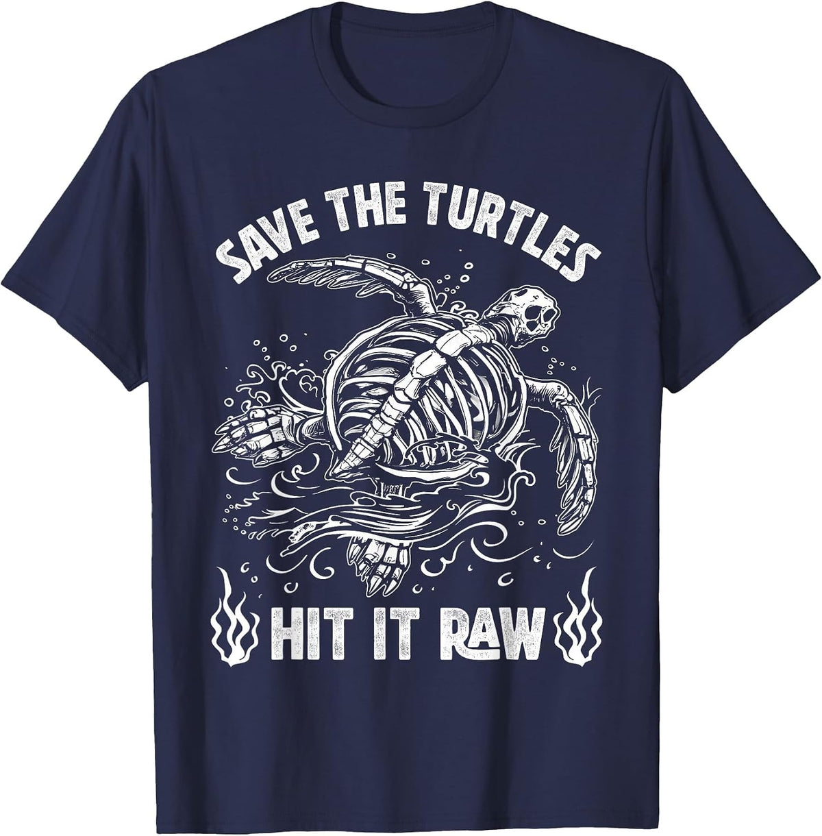 Save The Turtles Hit It Raw Earth Day T-Shirt - Navy Blue