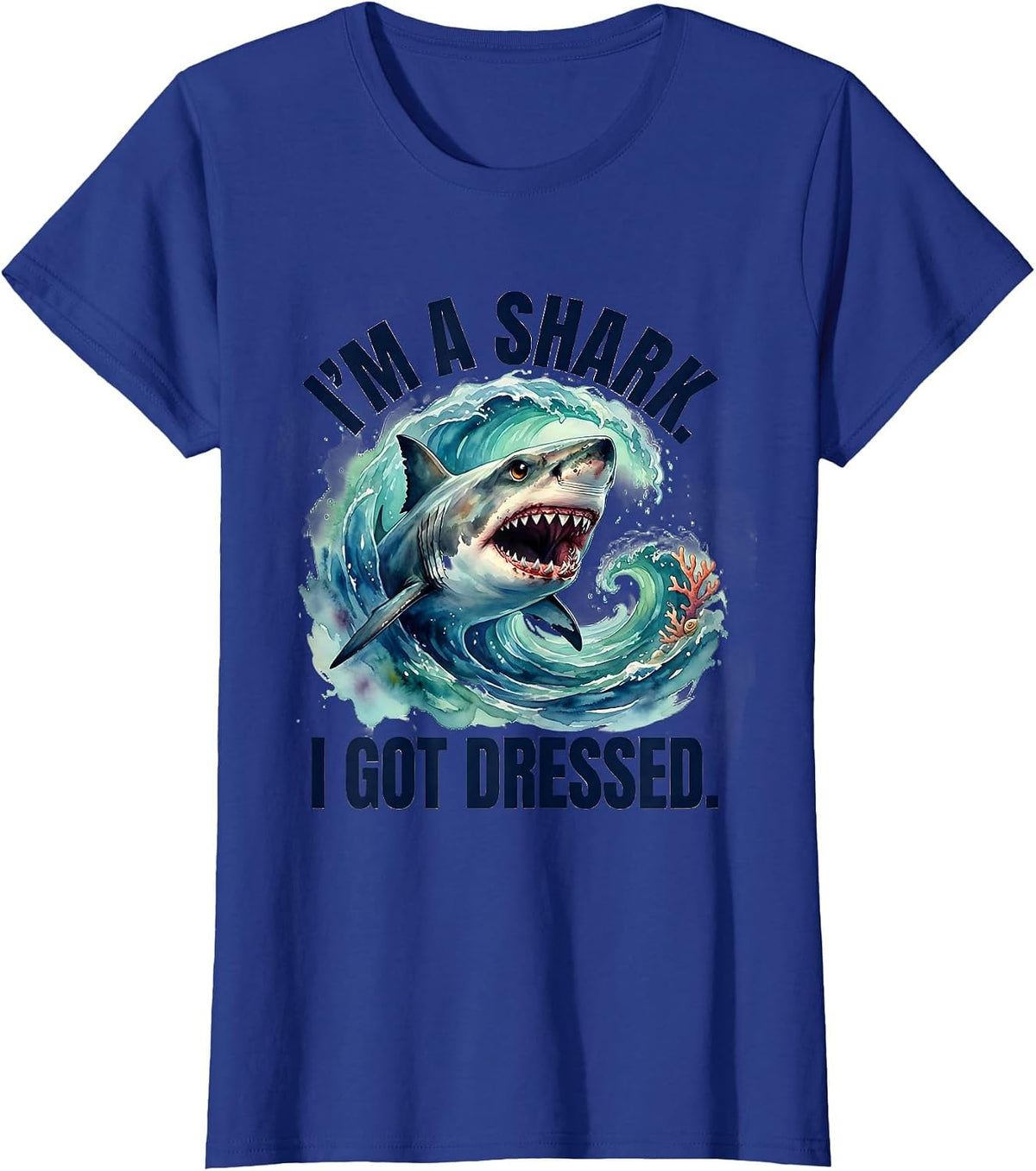 Women's I'm A Shark I Got Dressed Watercolor Shark Jaw Halloween T-Shirt - Royal Blue