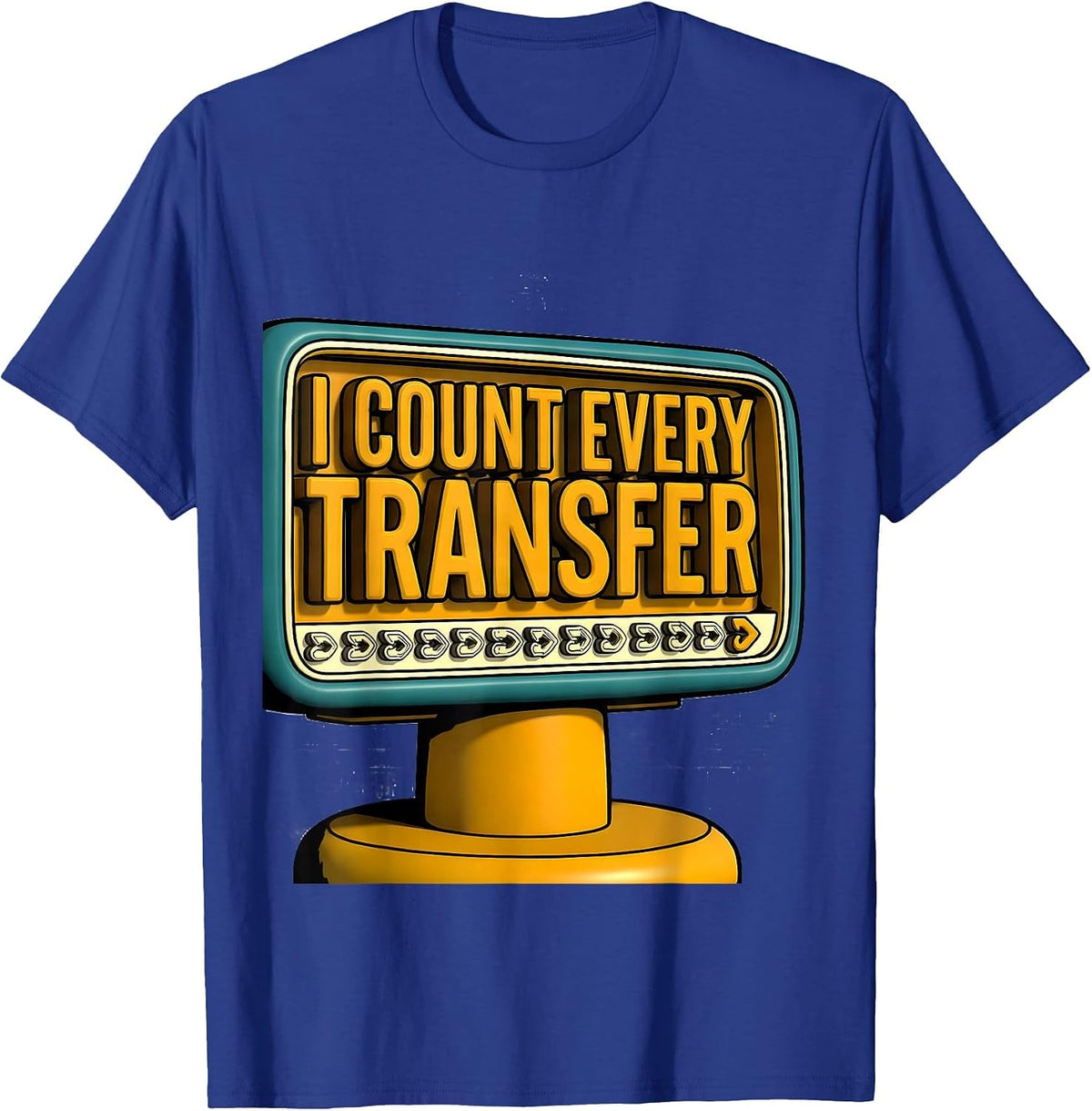 I Count Every Transfer Funny Physical Therapist OT Gift T-Shirt - Royal Blue