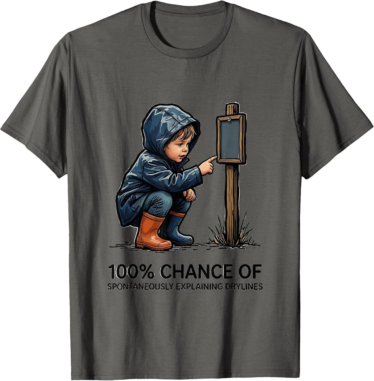 100% Chance Of Spontaneously Explaining Drylines Meteorology T-Shirt - Asphalt Grey