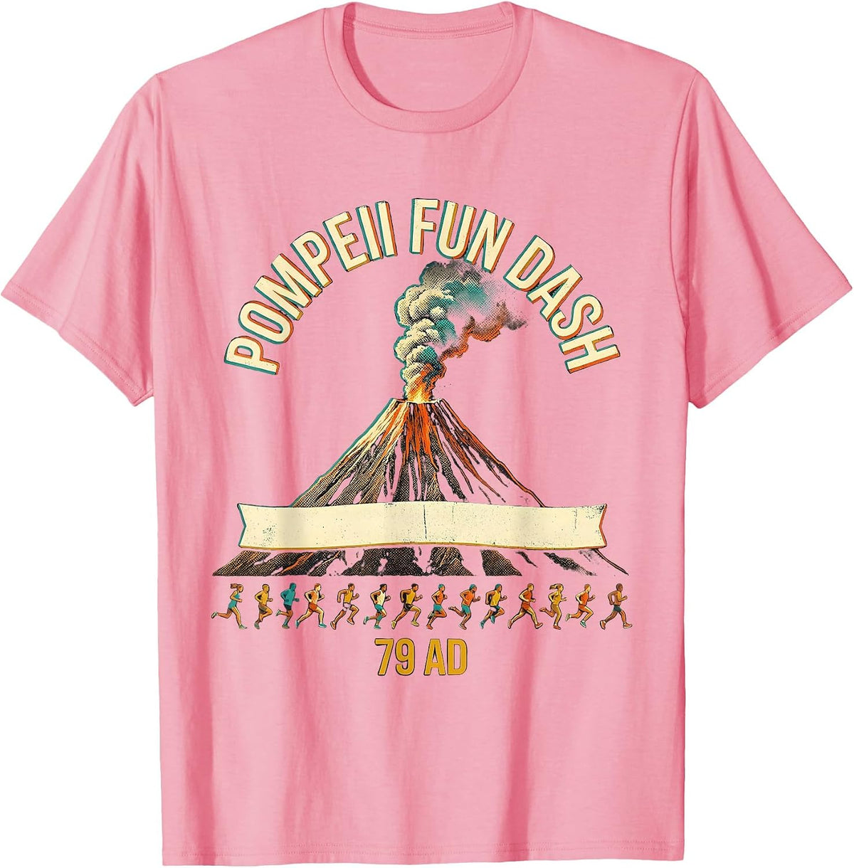 Men's Pompeii Fun Dash 79 AD Funny Volcano History Geography Humor T-Shirt - Pink
