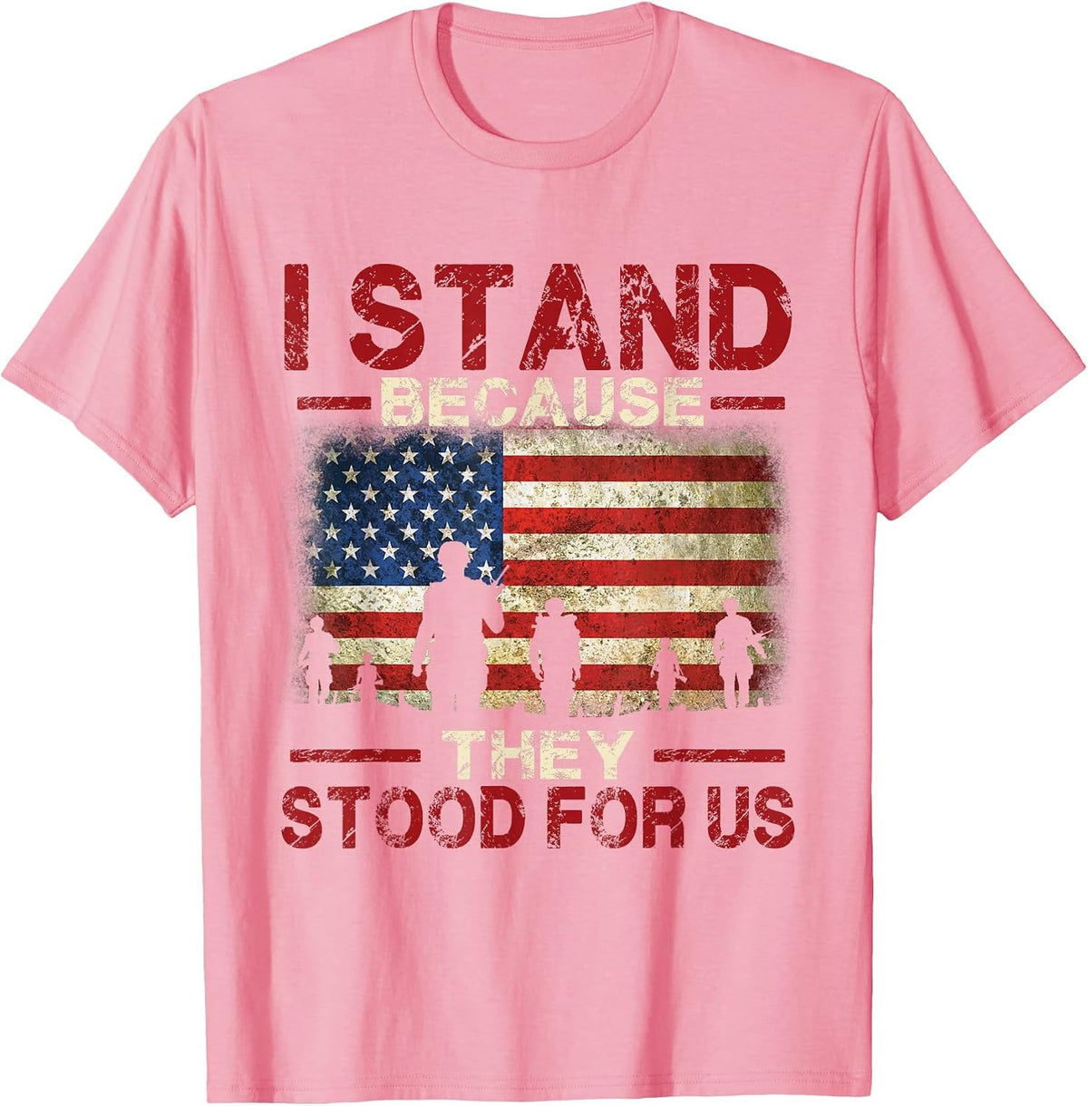 Proud American Shirt: I Stand Because They Stood for Us T-Shirt - Pink