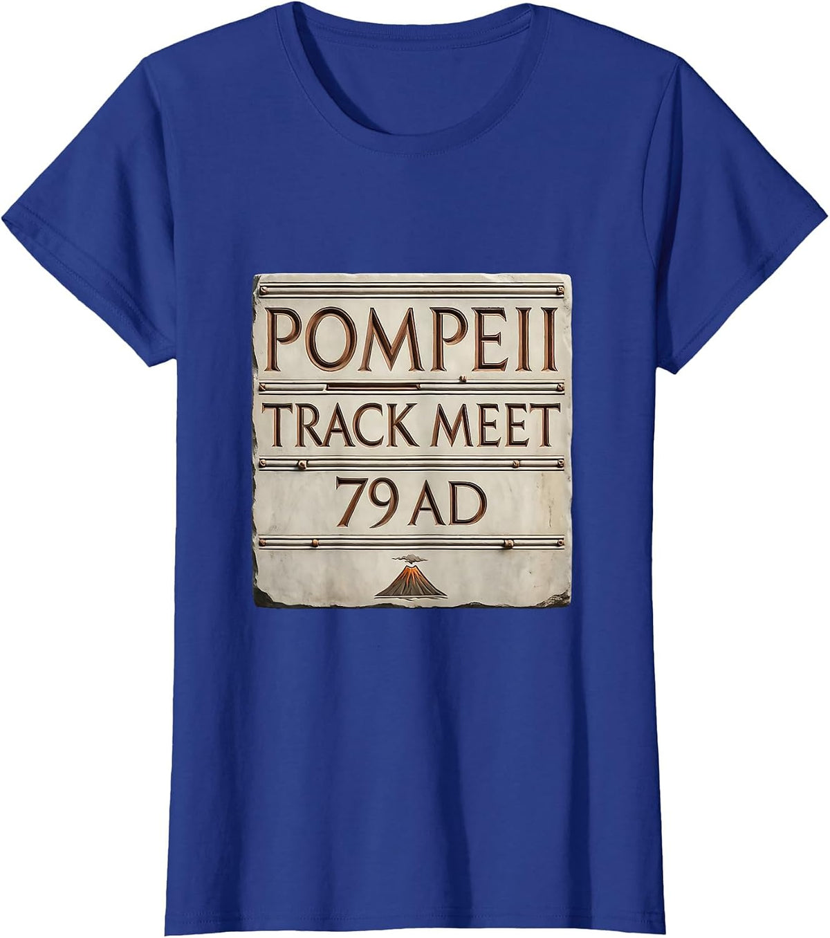 Women's Pompeii Track Meet 79 AD Funny History Volcano Humor T-Shirt - Royal Blue