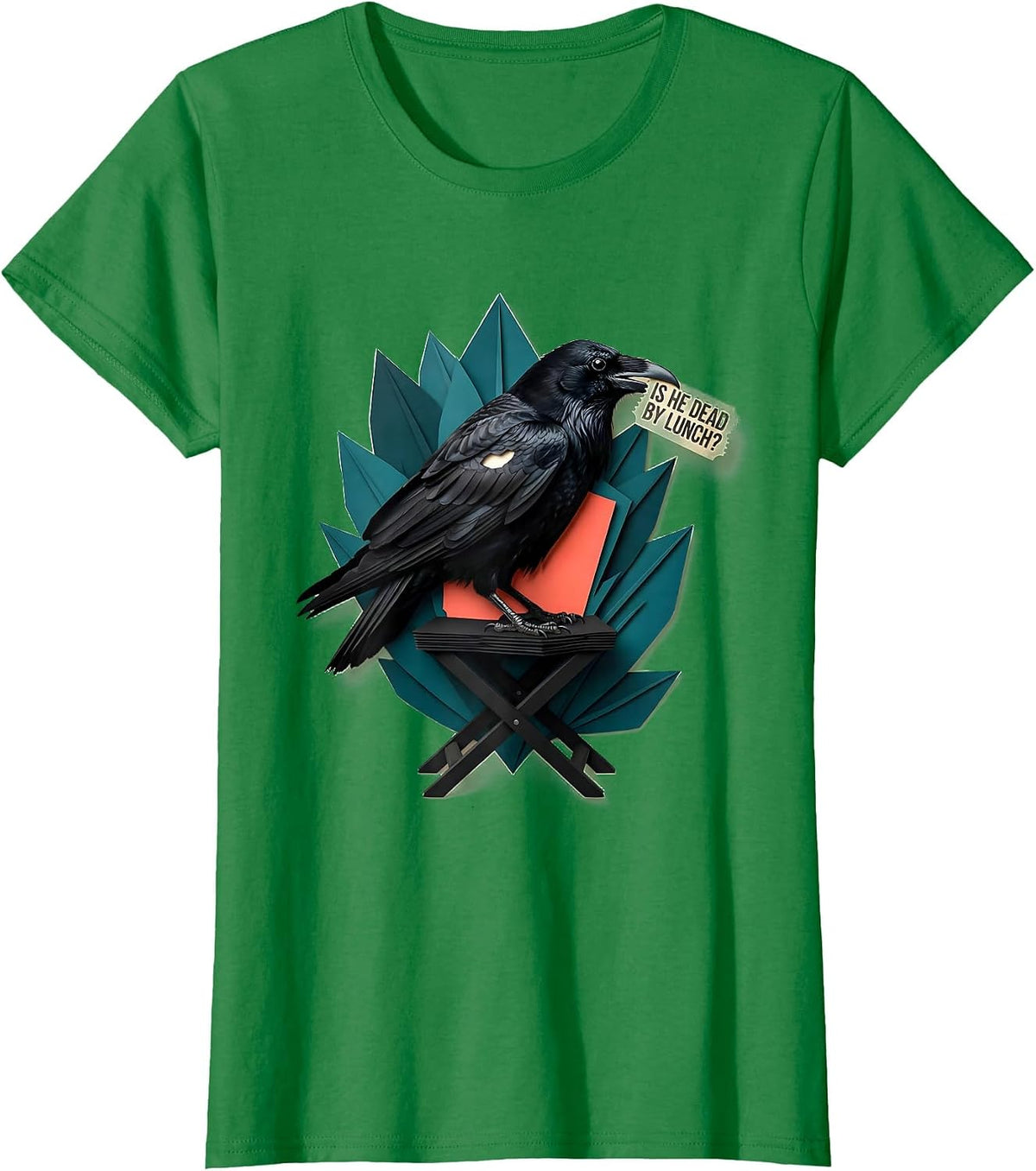 Women's Is He Dead By Lunch Dark Humor Gothic Raven Crow Animal T-Shirt - Kelly Green