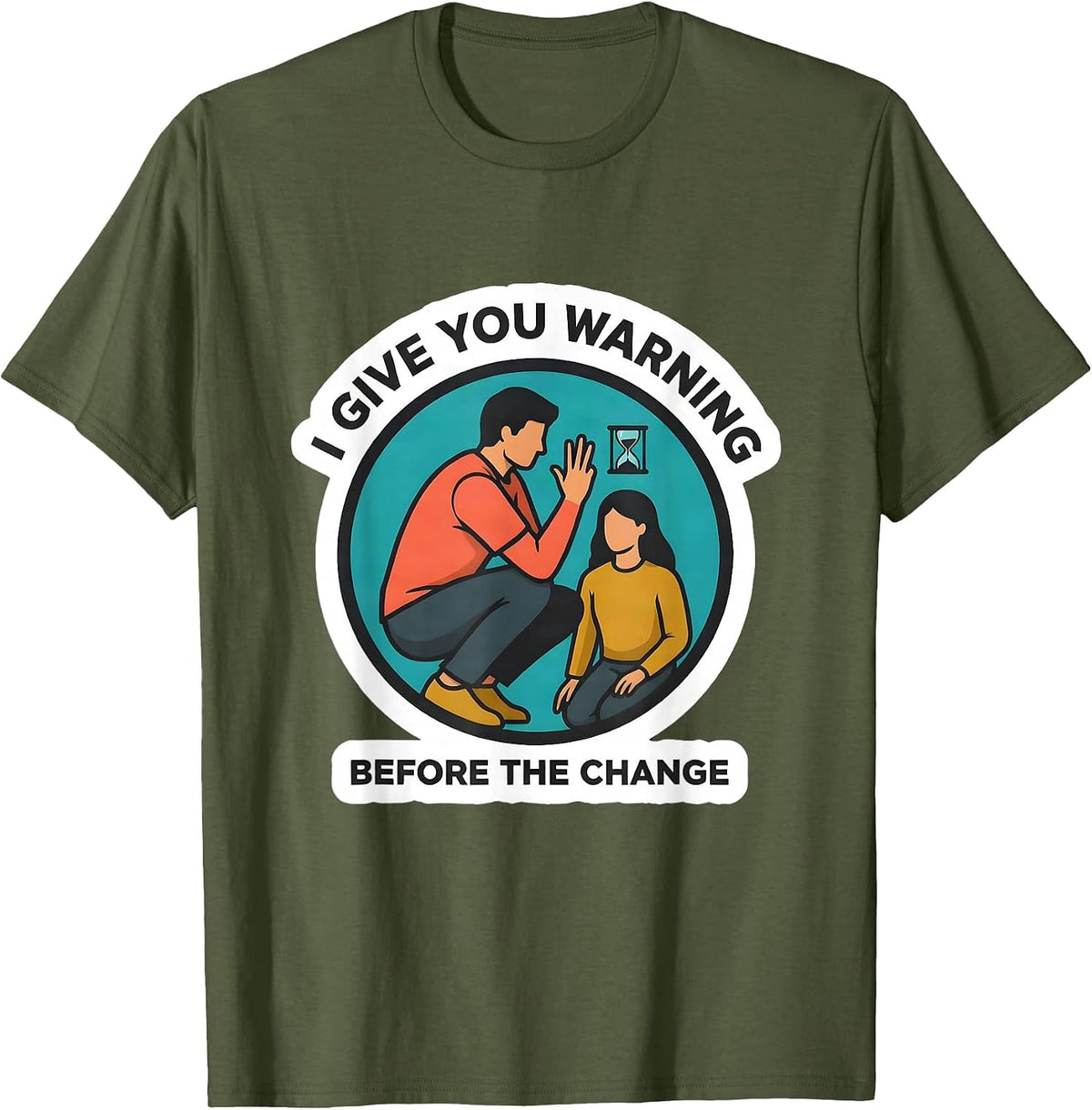 Men's I Give You Warning Before The Change Gentle Advocacy SPED T-Shirt - Olive Green