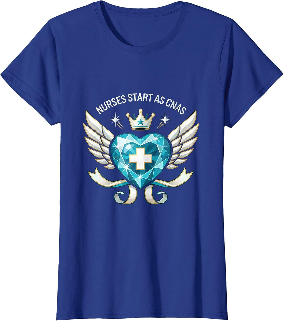 Women's Nurses Start As CNAs Healthcare Pride Design T-Shirt - Royal Blue