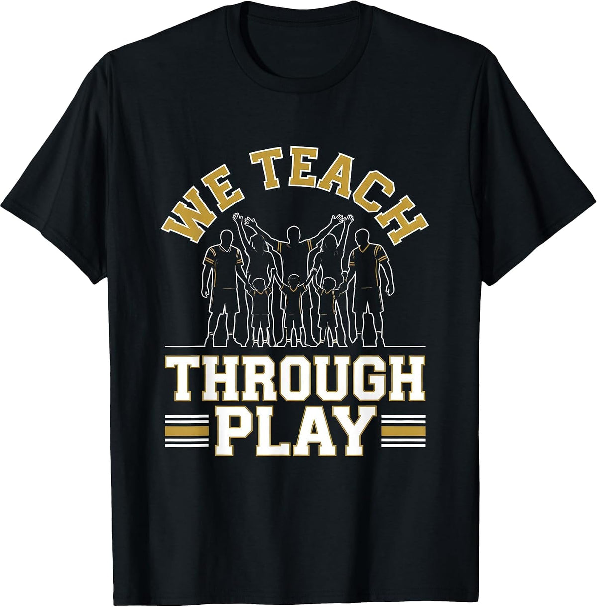 Men's We Teach Through Play Sports Preschool Teacher Back To T-Shirt - Black