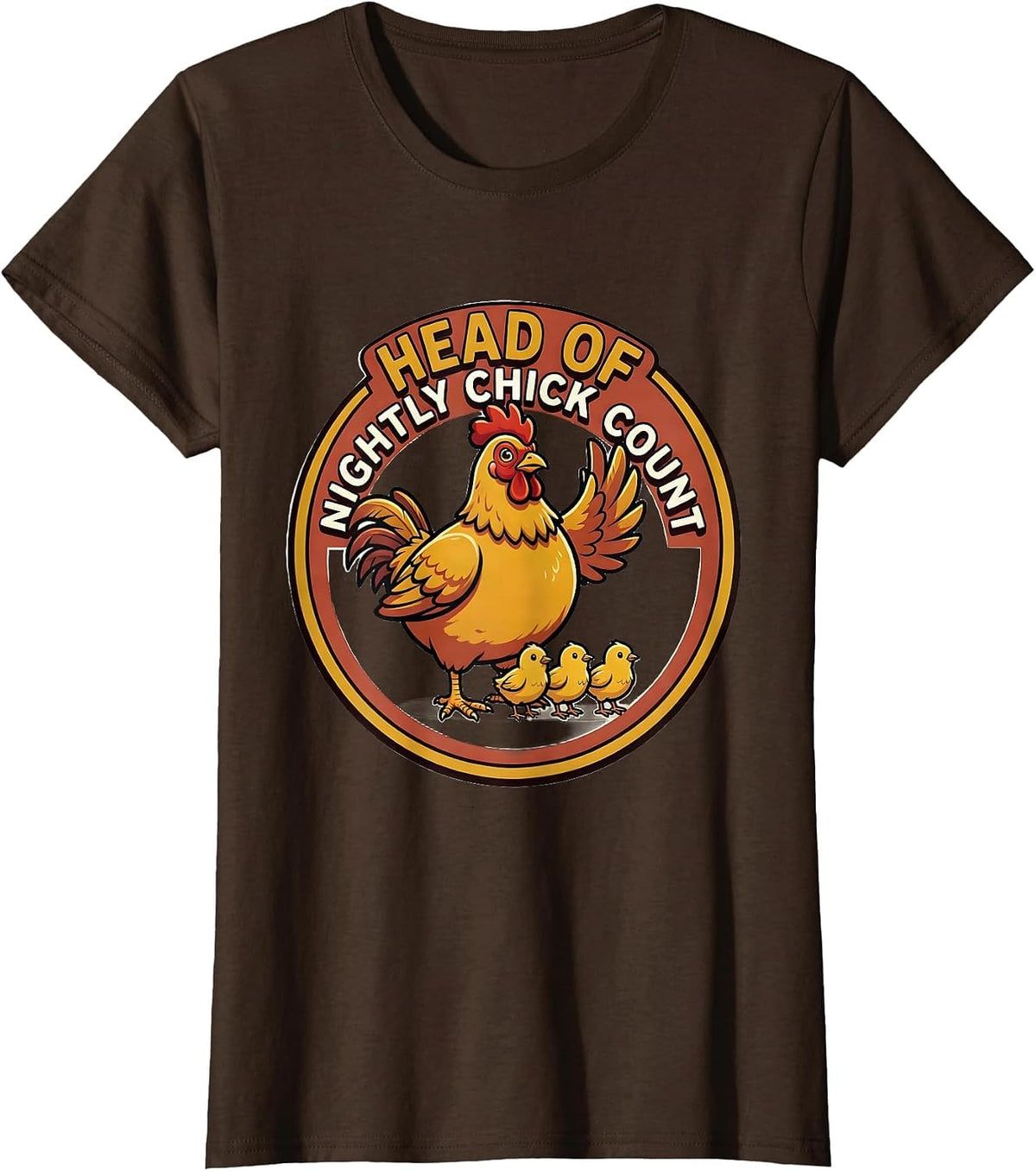Women's Head of Nightly Chick Count Funny Chicken Lover Cartoon T-Shirt - Brown