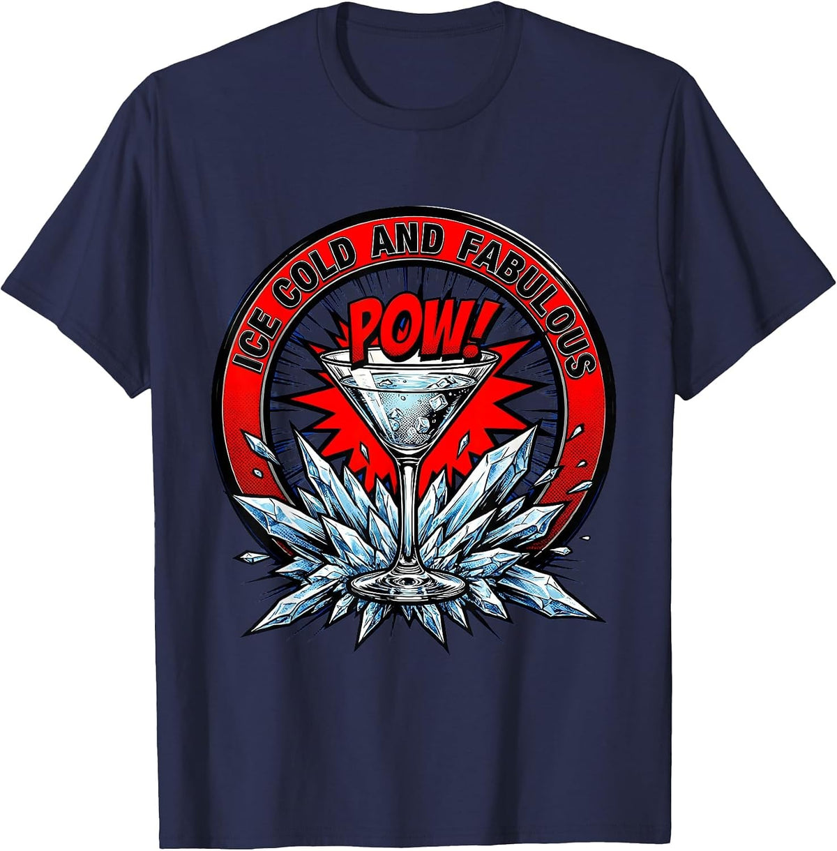 Ice Cold and Fabulous Martini Cocktail Design T-Shirt - Navy Blue