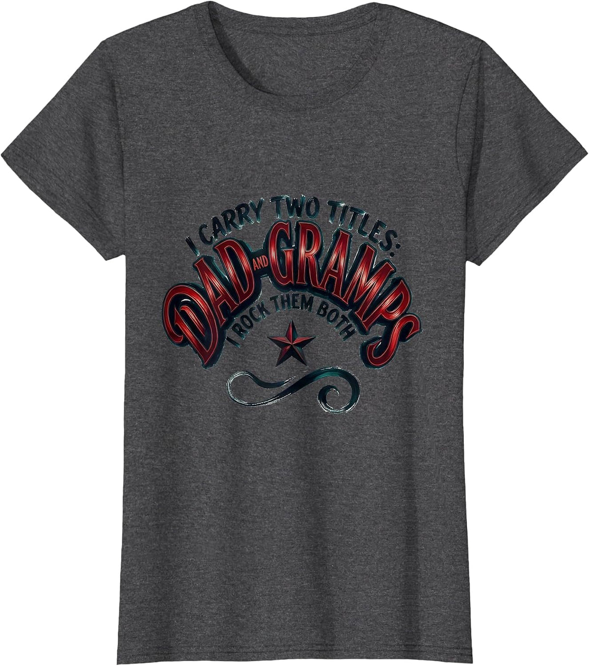 Women's I Carry Two Titles: Dad And Gramps, I Rock Them Both Funny T-Shirt - Dark Heather Grey