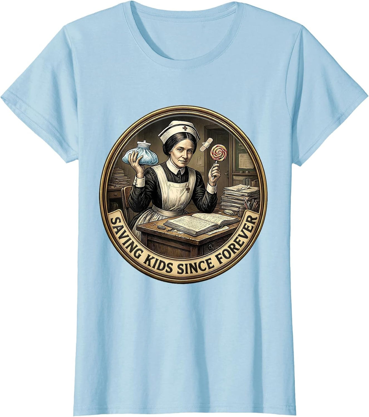 Saving Kids Since Forever School Nurse Design T-Shirt - Baby Blue