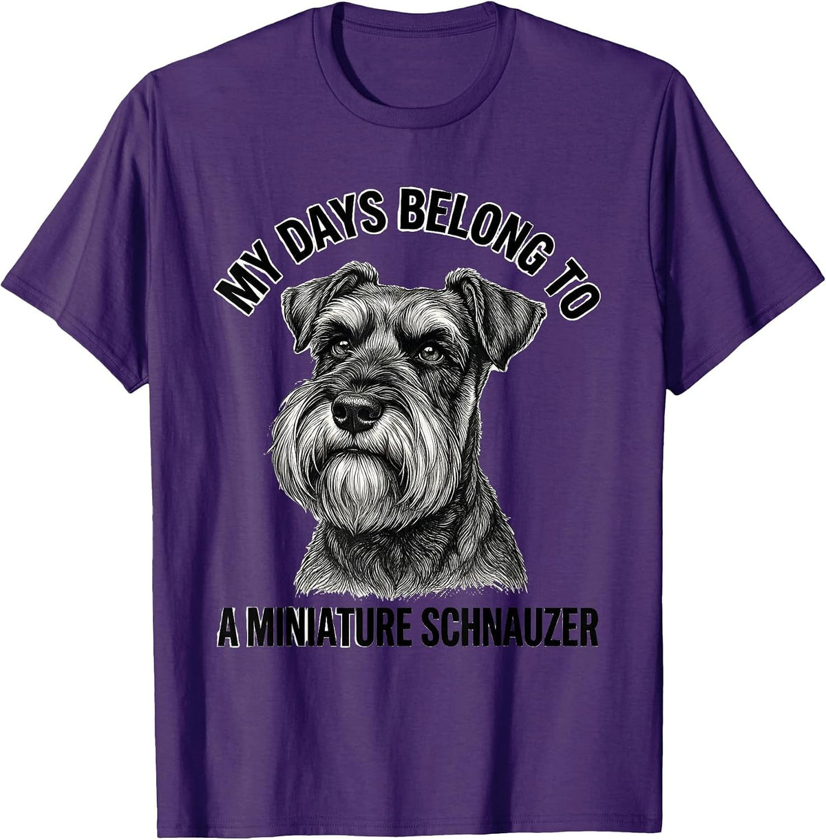 Men's My Days Belong To A Miniature Schnauzer Dog Lover T-Shirt - Purple