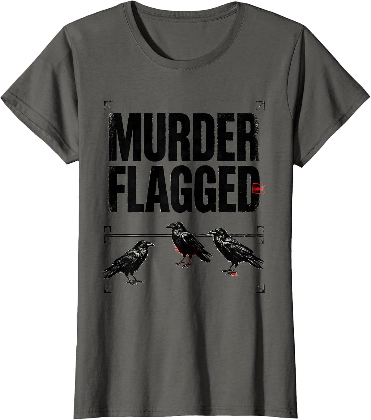 Women's Murder Flagged Dark Humor Crow Raven Gothic Pun T-Shirt - Asphalt Grey