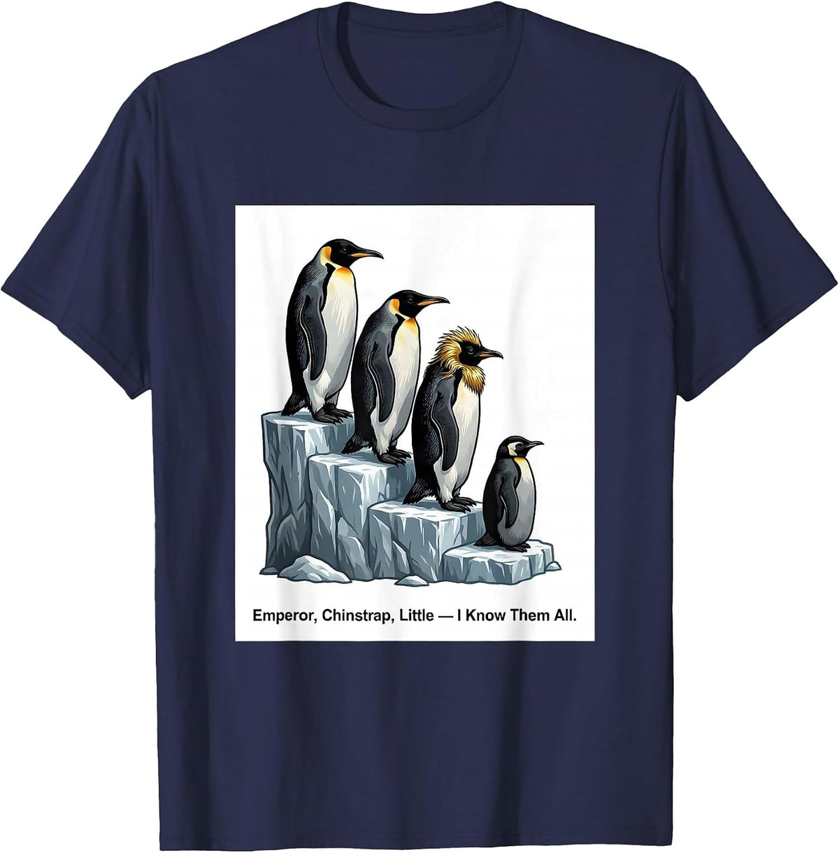 Men's Emperor Chinstrap Little I Know Them All Funny Penguin Lover T-Shirt - Navy Blue