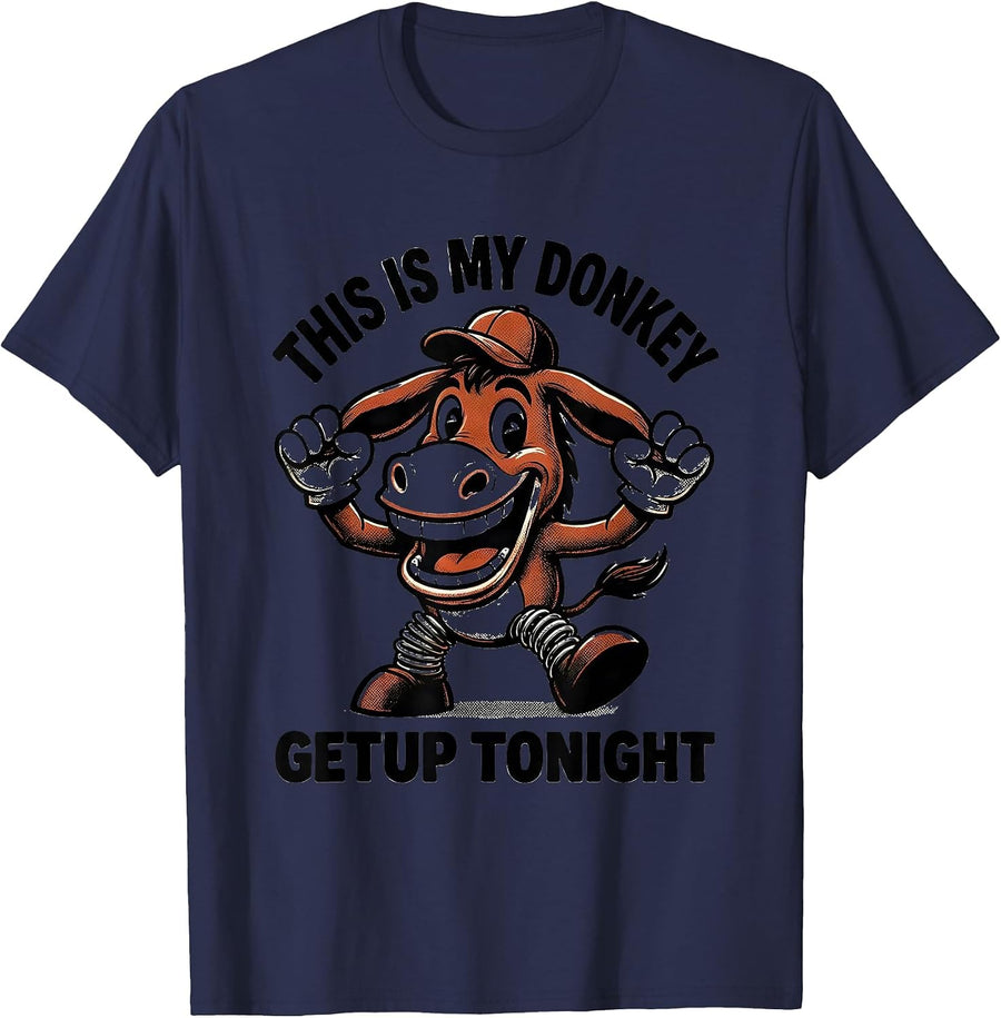 This Is My Donkey Getup Tonight Funny Animal Humor Novelty T-Shirt - Navy Blue