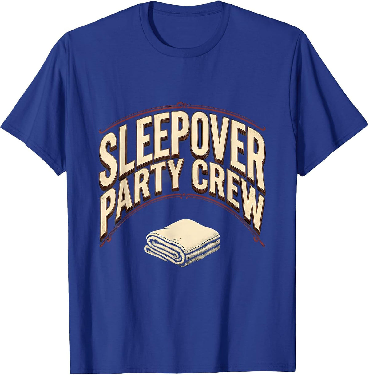 Sleepover Party Crew Funny Slumber Party Squad Matching T-Shirt - Royal Blue