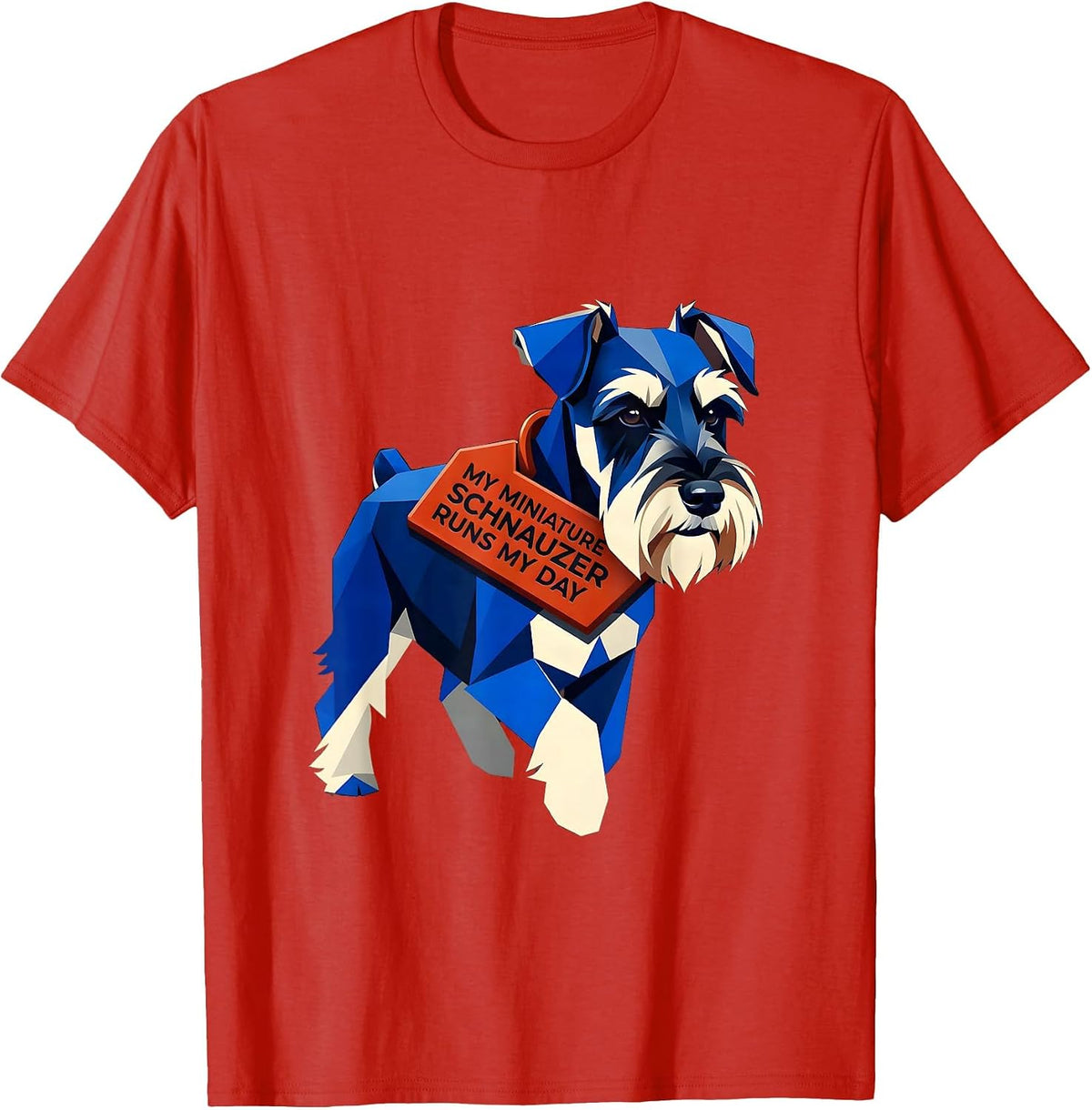 Men's My Miniature Schnauzer Runs My Day Funny Dog Owner Humor T-Shirt - Red