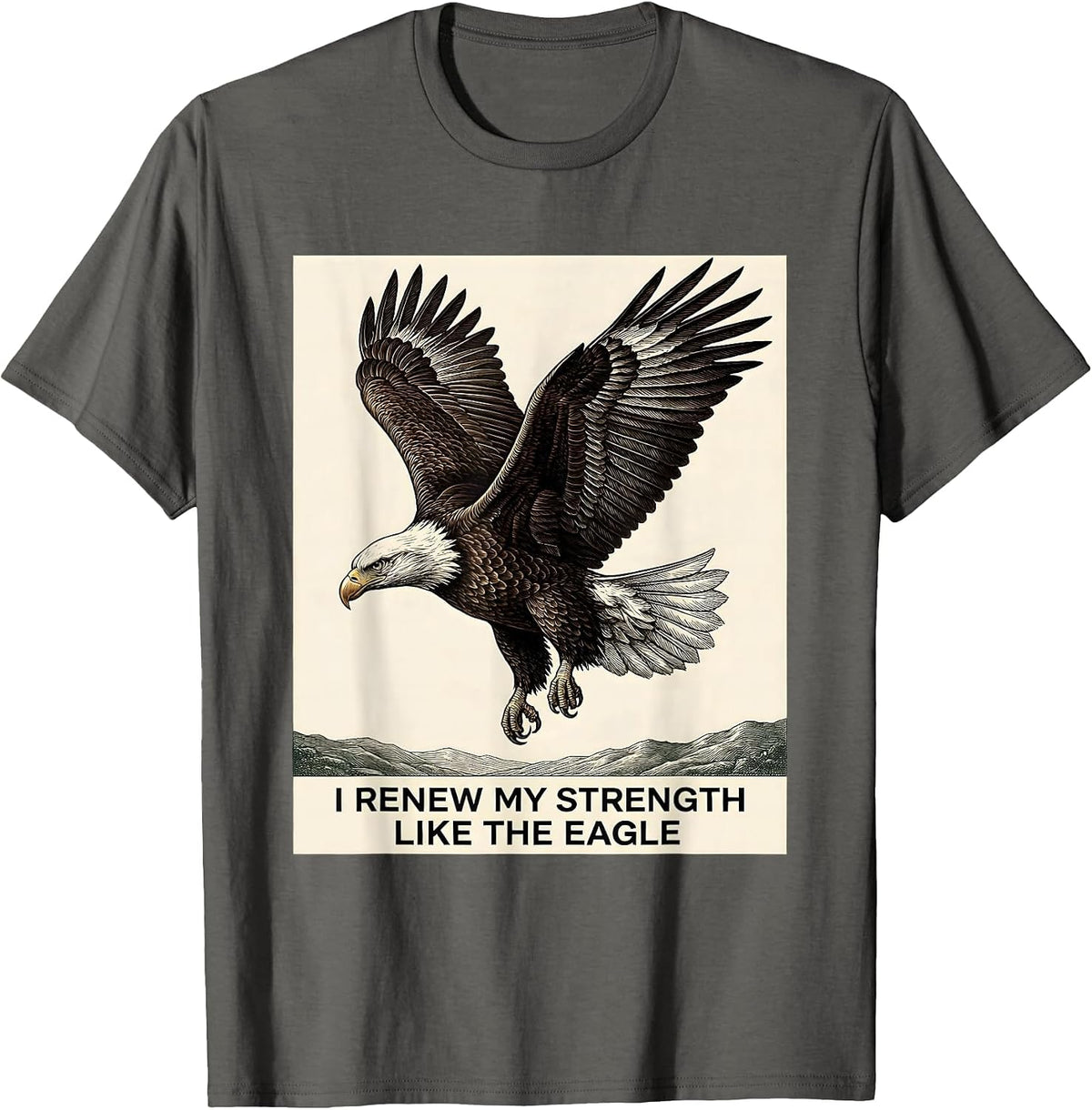 I Renew My Strength Like The Eagle Eagle Bird Wildlife Art T-Shirt - Asphalt Grey