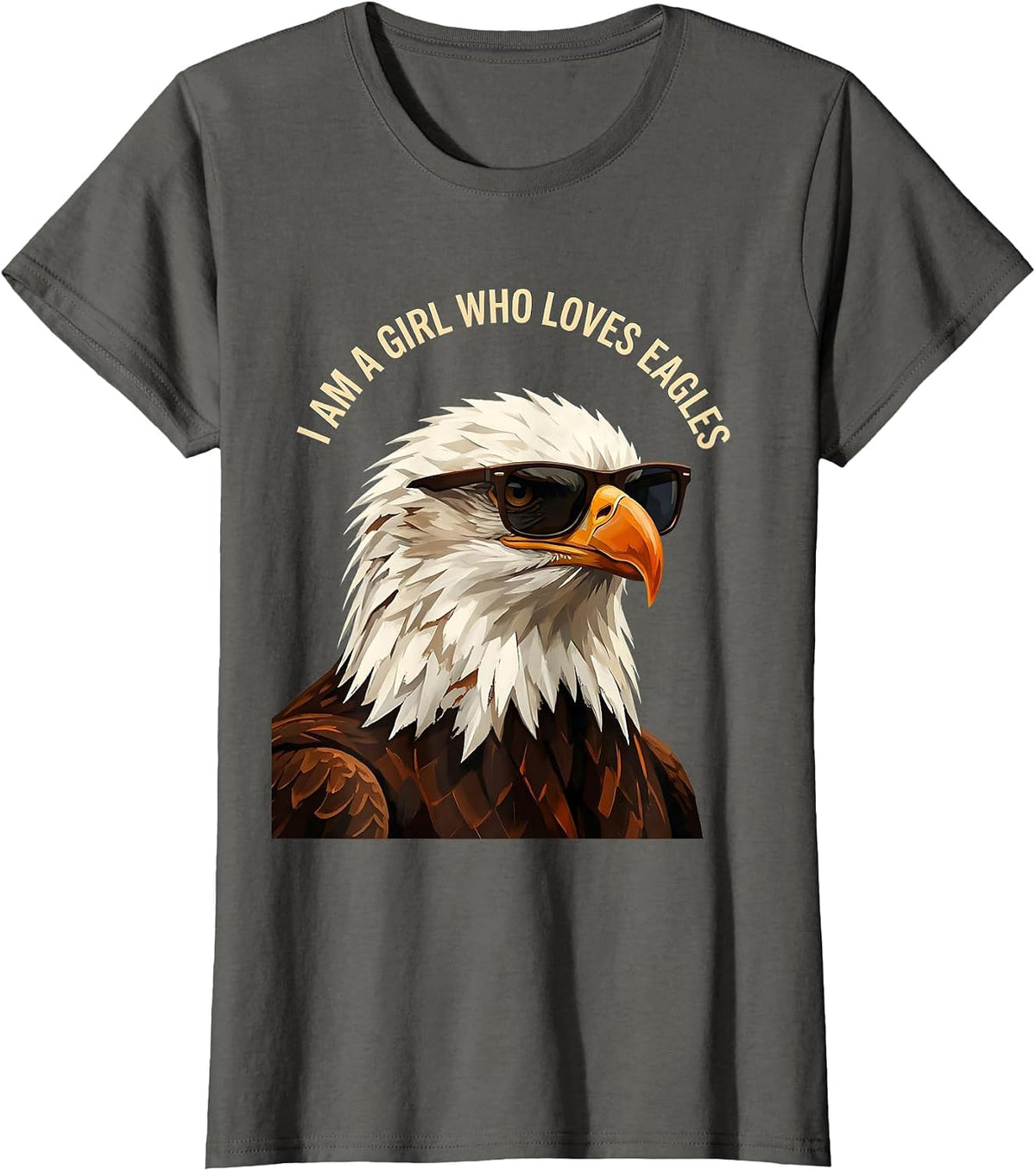 Women's I Am A Girl Who Loves Eagles Funny Bald Eagle Bird Lover T-Shirt - Asphalt Grey