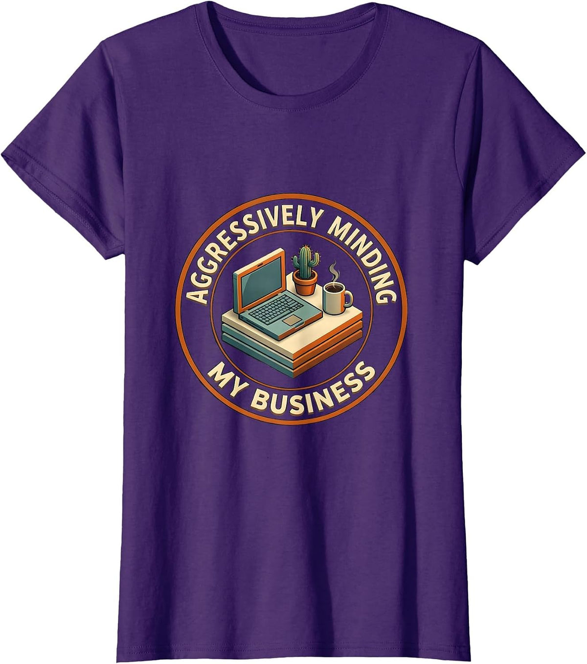 Aggressively Minding My Business Funny Design T-Shirt - Purple