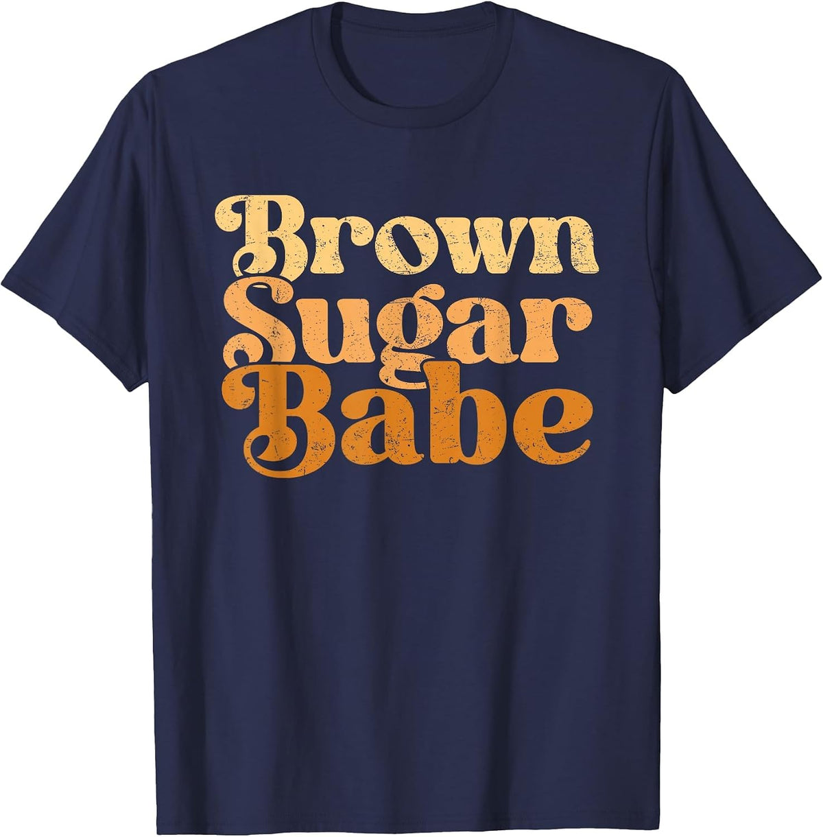 Brown Sugar Babe Shirt Proud Woman Black Melanin Pride T-Shirt - Navy Blue
