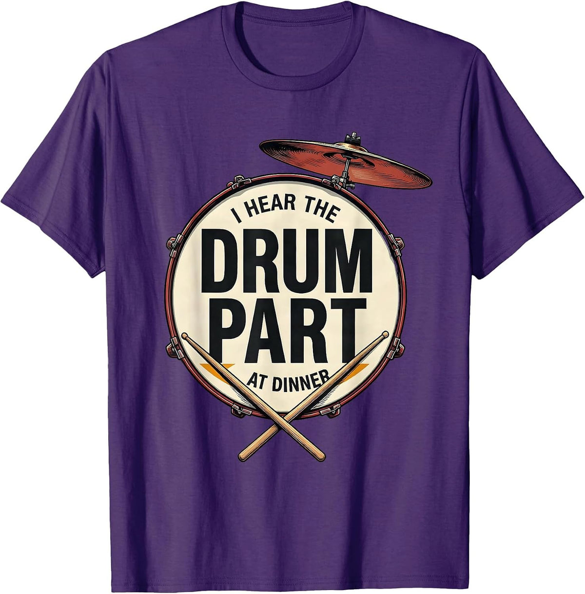 I Hear The Drum Part At Dinner Funny Drummer Vintage Poster T-Shirt - Purple