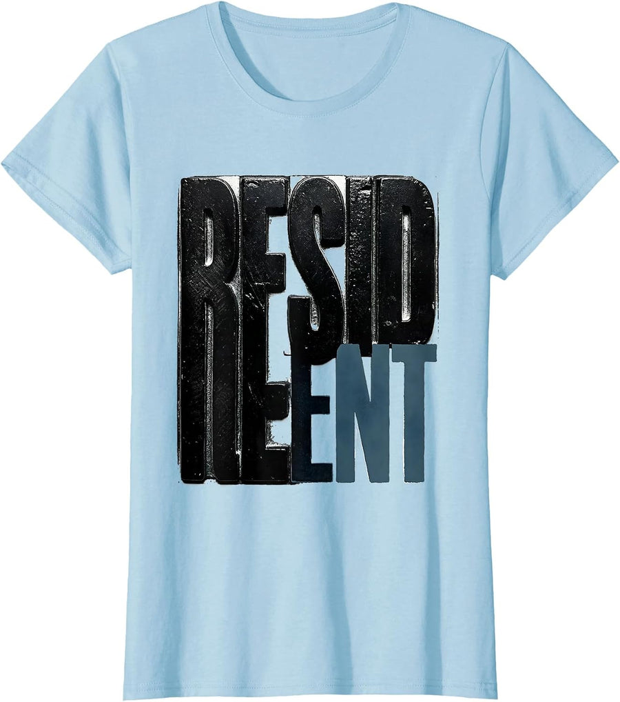 Women's Resident Funny Doctor Humor Medical PhD Student Graduation T-Shirt - Baby Blue