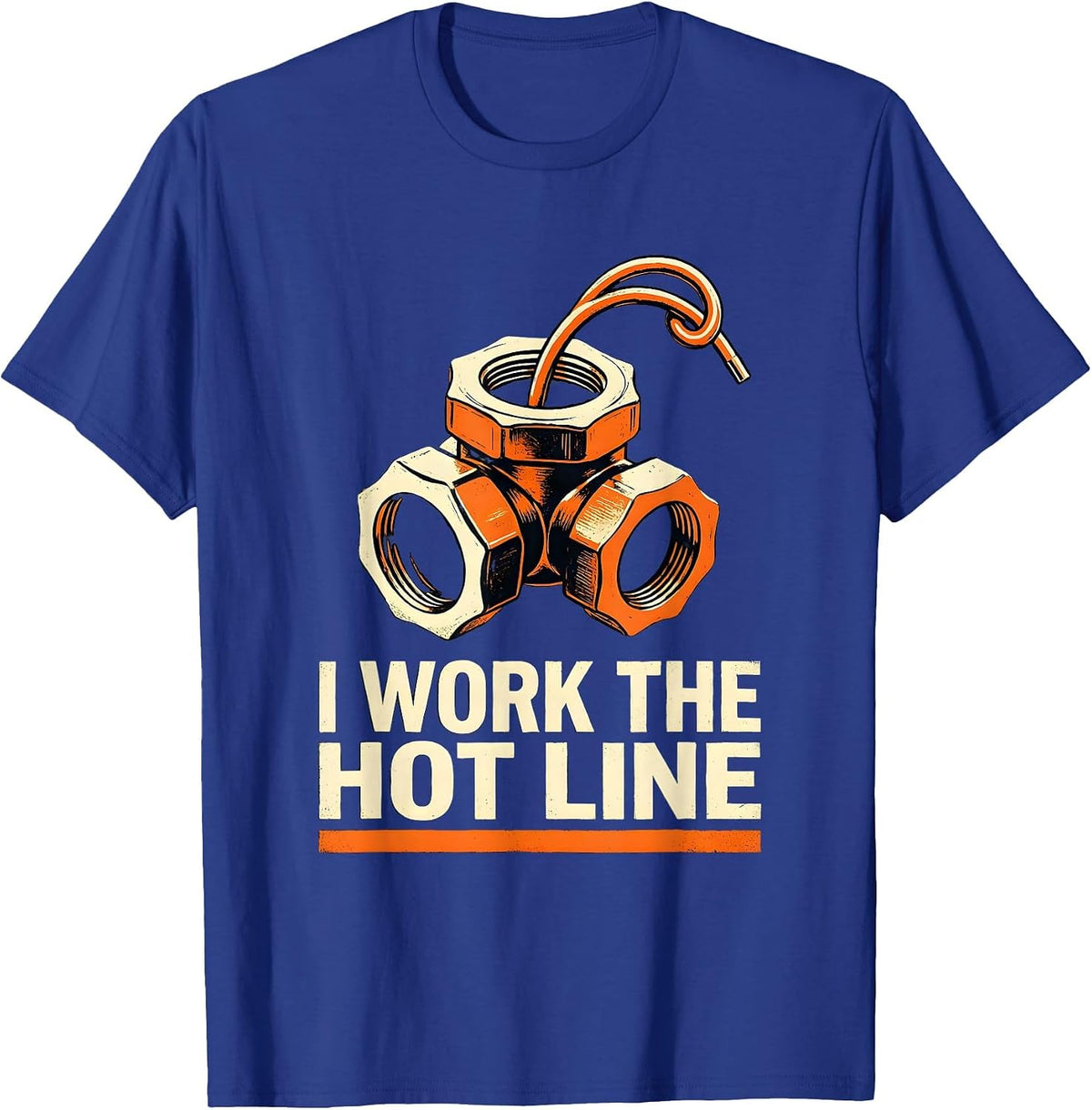 I Work The Hot Line Funny Electrician Engineer Lineman T-Shirt - Royal Blue