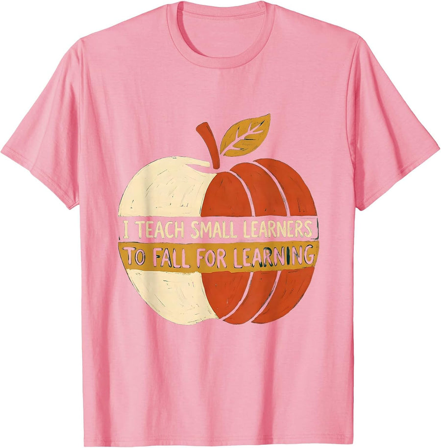 Men's I Teach Small Learners To Fall For Learning Teacher T-Shirt - Pink