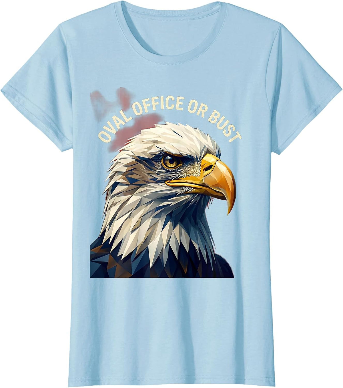 Women's Oval Office or Bust Commander in Chief Design T-Shirt - Baby Blue