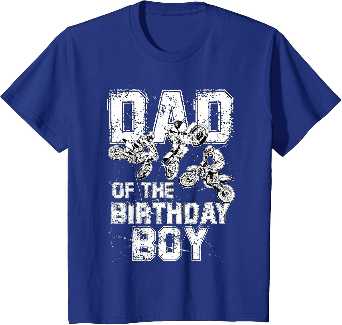 Dad of The Birthday Boy Dirt Bike Motorcycle T-Shirt - Royal Blue