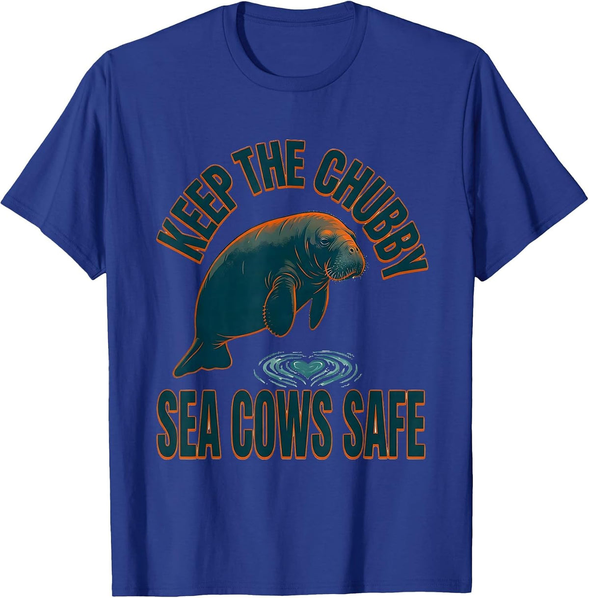 Men's Keep The Chubby Sea Cows Safe Funny Manatee Lover Crystal T-Shirt - Royal Blue