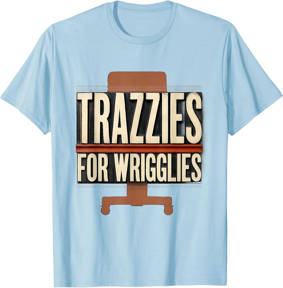 Men's Trazzies For Wrigglies Funny Vet Tech Occupational Humor T-Shirt - Baby Blue