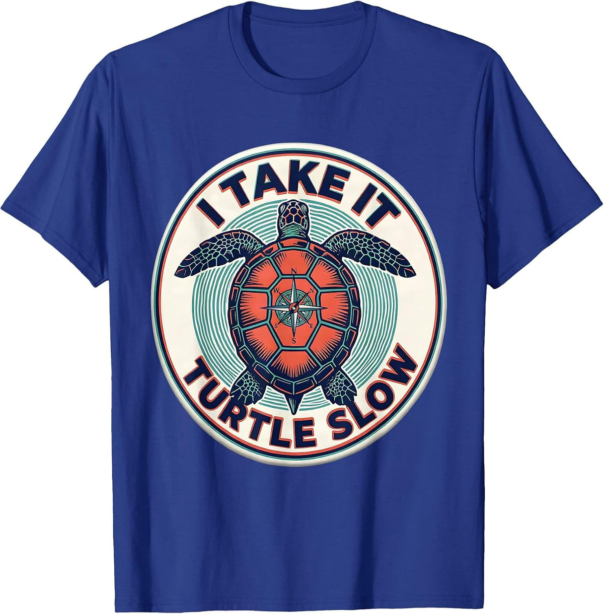 I Take It Turtle Slow Funny Sea Turtle Lover Humor T-Shirt - Royal Blue