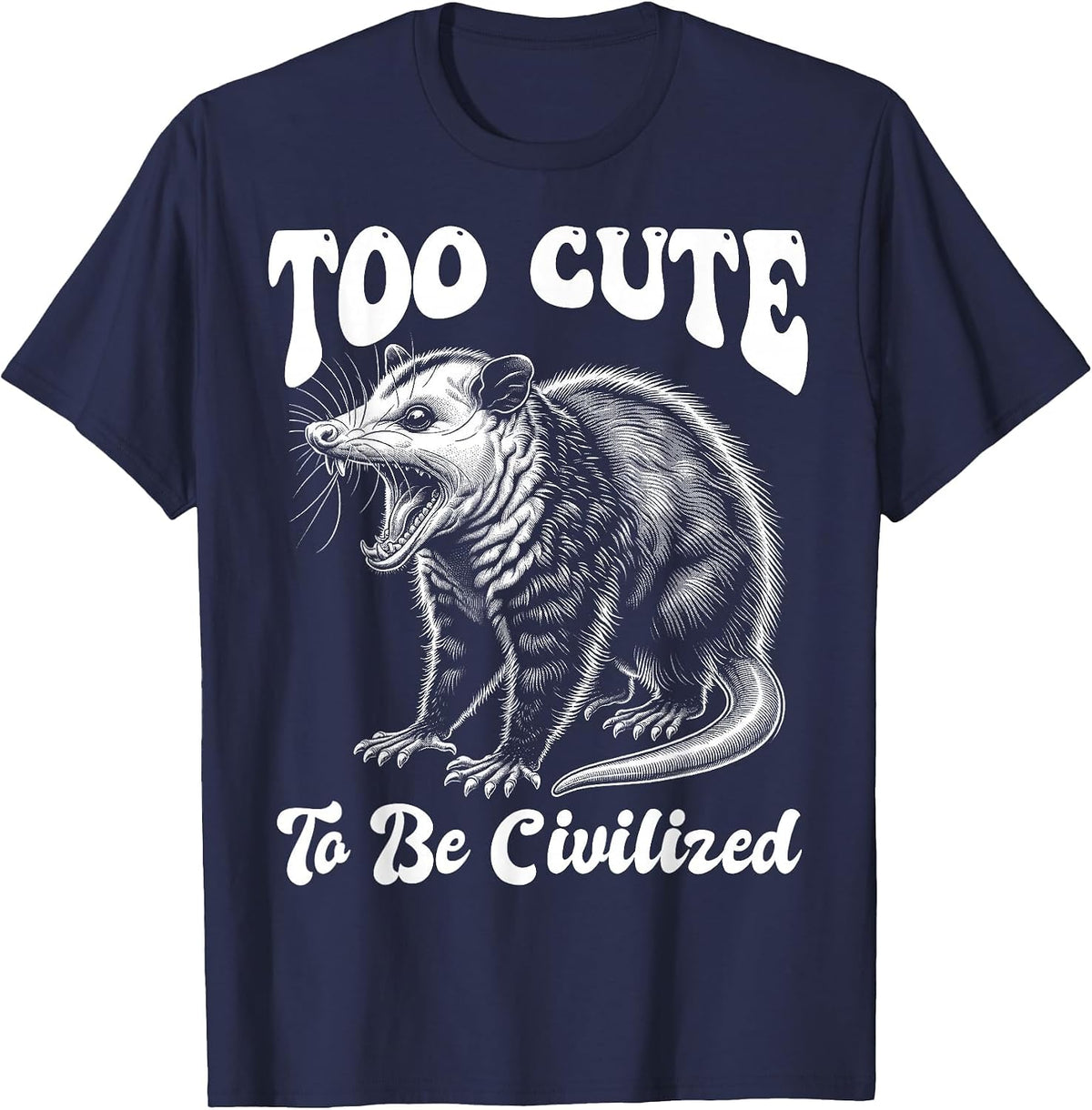 Opossum Funny Too Cute to be Civilized Meme Possum Graphic T-Shirt - Navy Blue