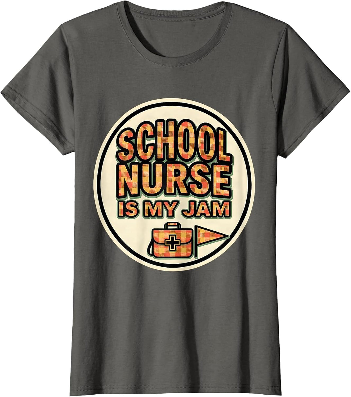 Women's School Nurse Is My Jam Occupational Pride Humor T-Shirt - Asphalt Grey